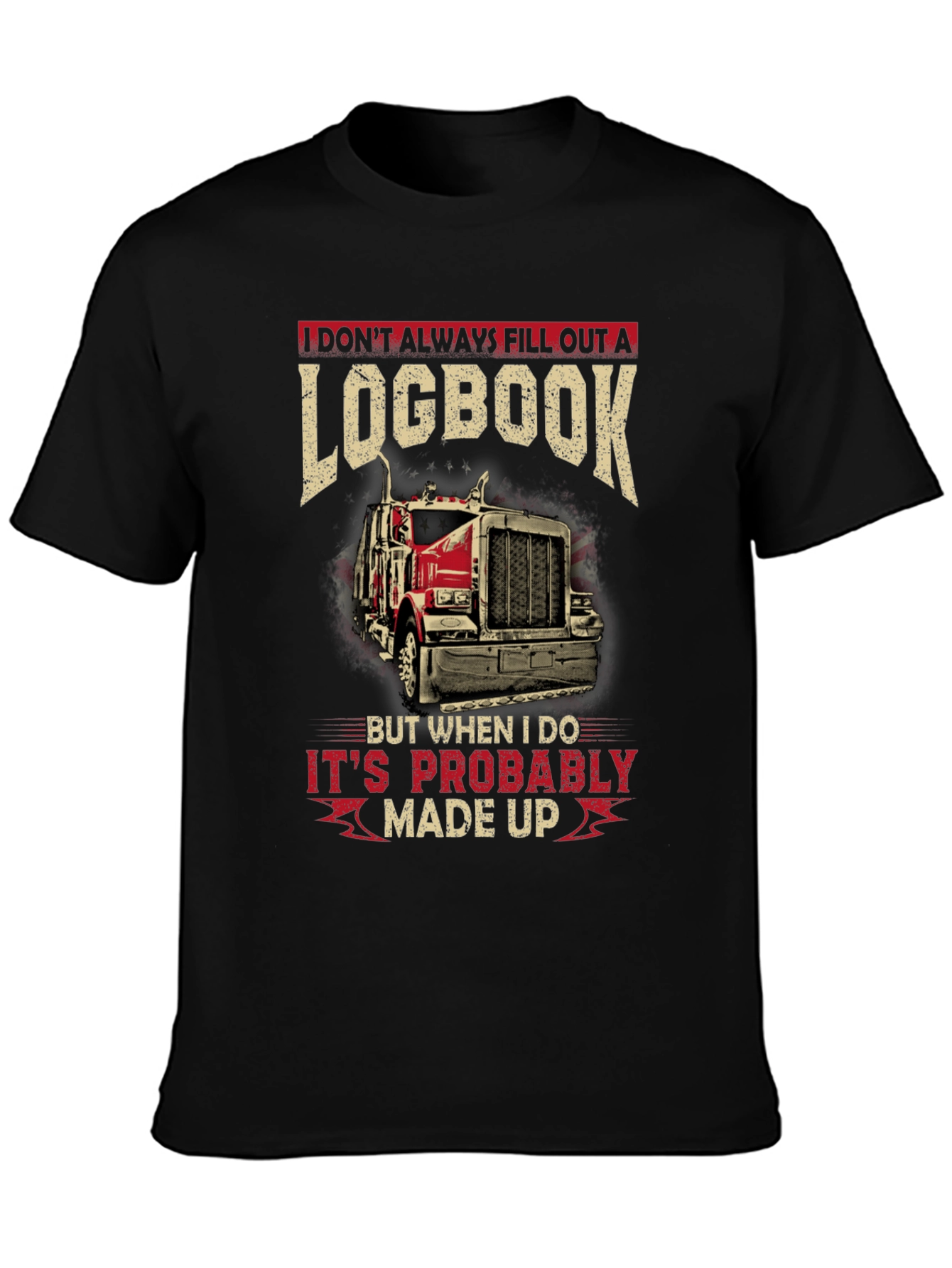 Funny Trucker Logbook T-Shirt - Made Up Design