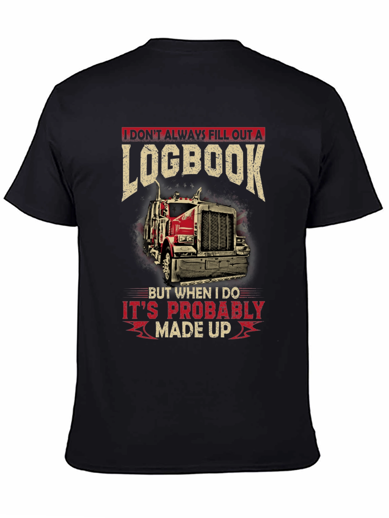 Funny Trucker Logbook T-Shirt - Made Up Design