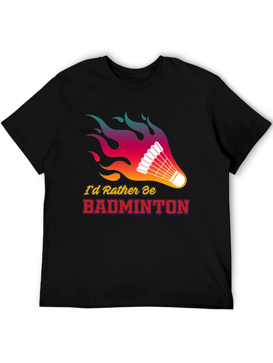 Badminton Lover T-Shirt - Id Rather Be Badminton!