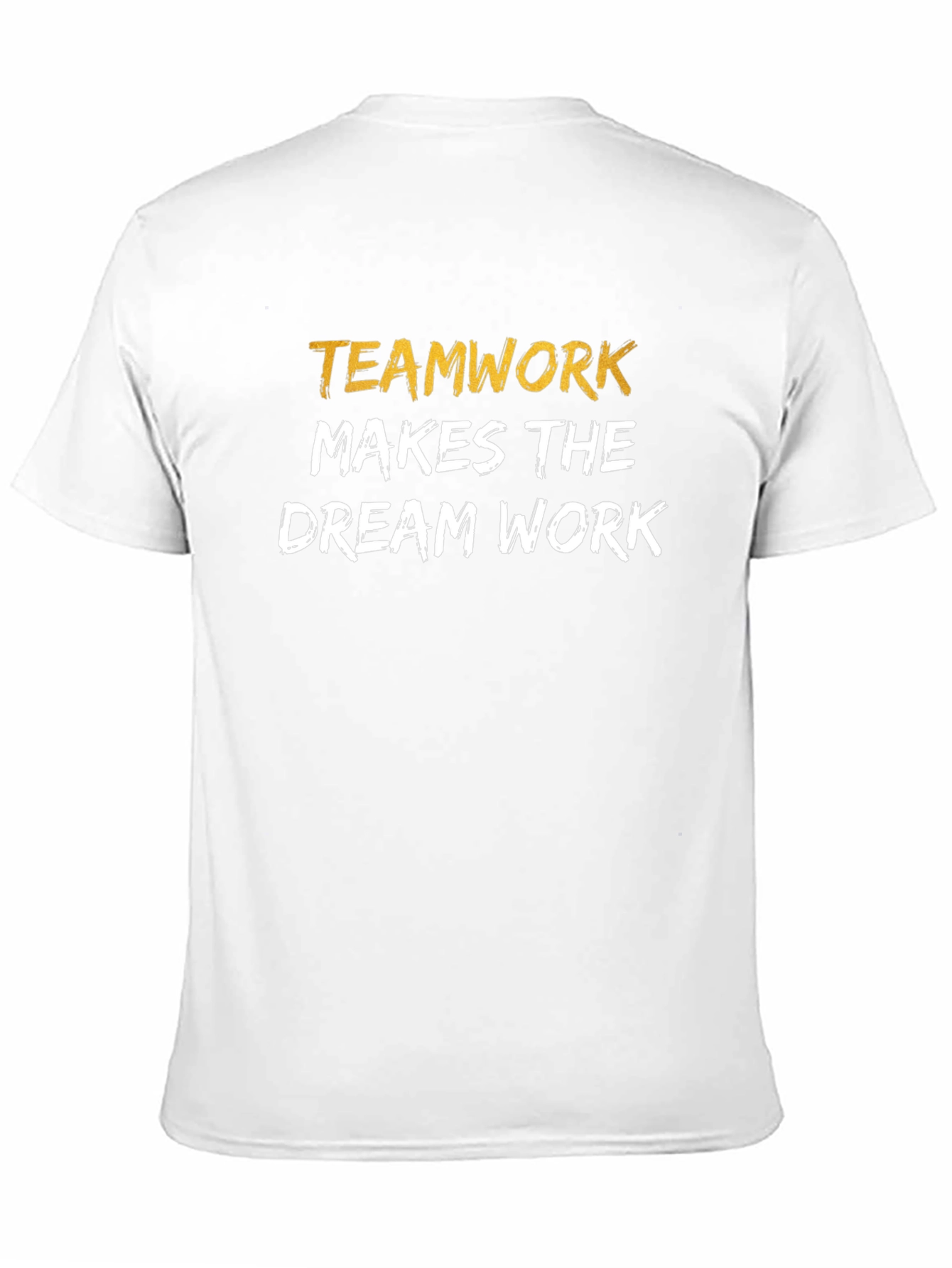 Teamwork Makes the Dream Work Graphic Tee