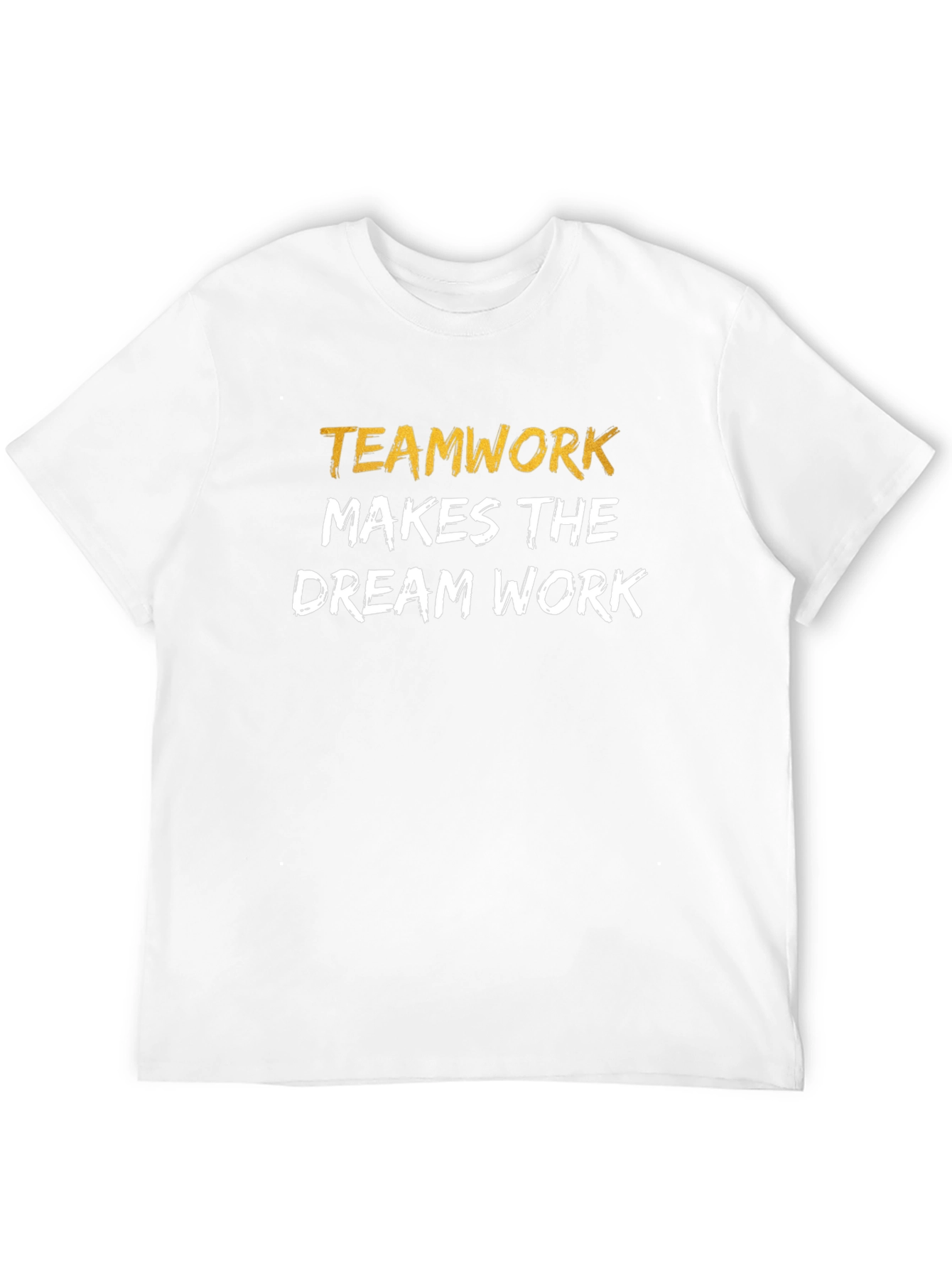 Teamwork Makes the Dream Work Graphic Tee