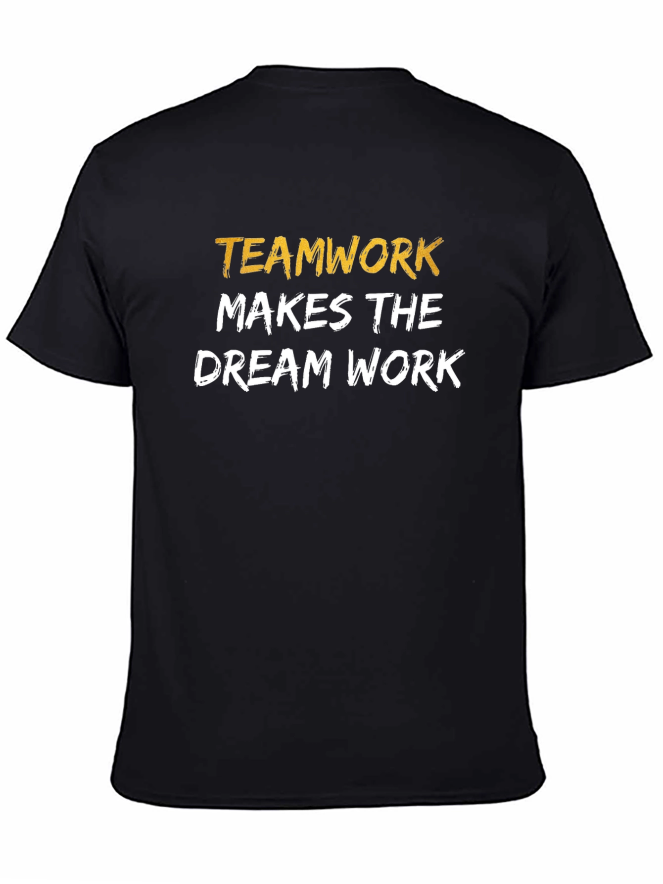 Teamwork Makes the Dream Work Graphic Tee