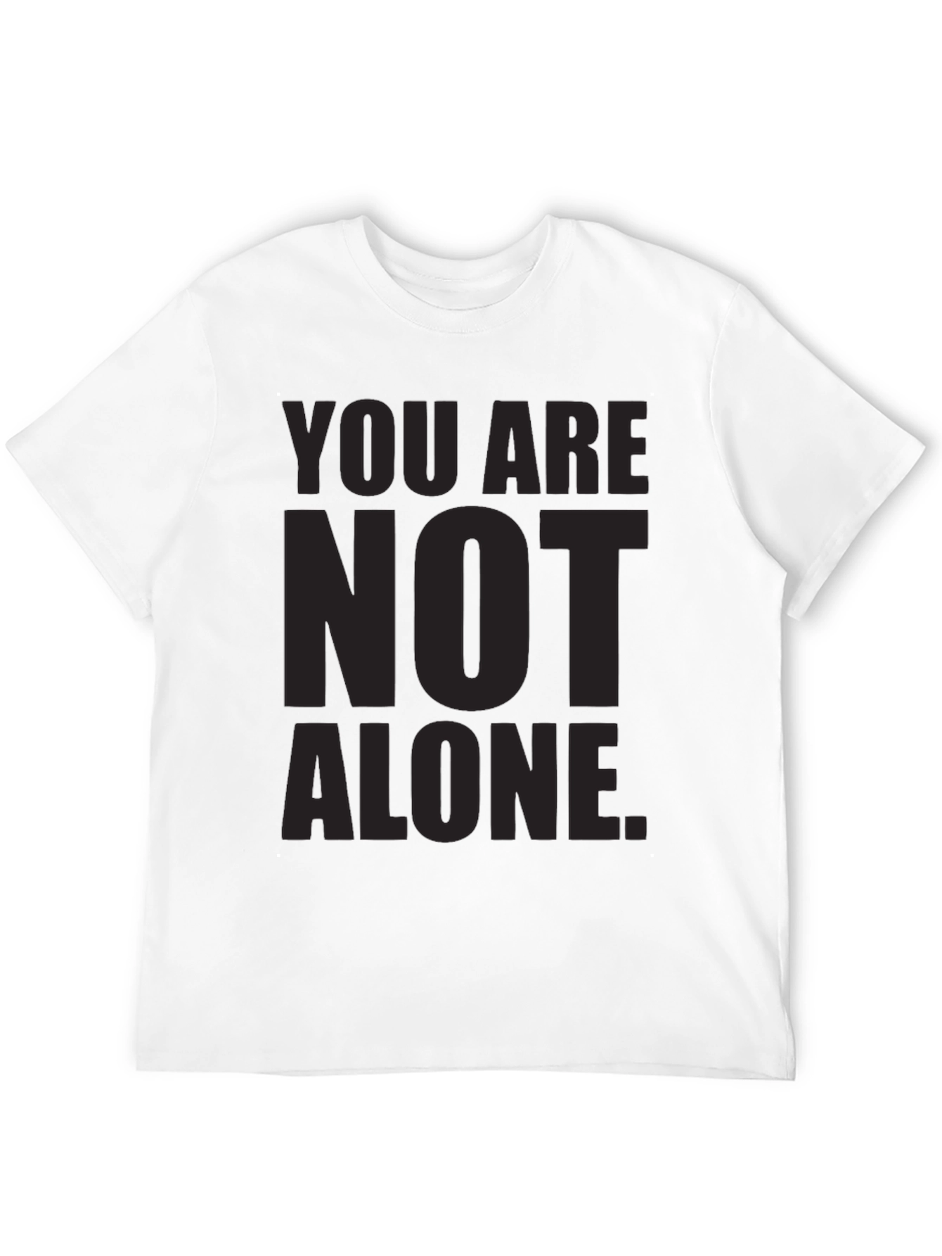 Inspirational You Are Not Alone Black T-Shirt