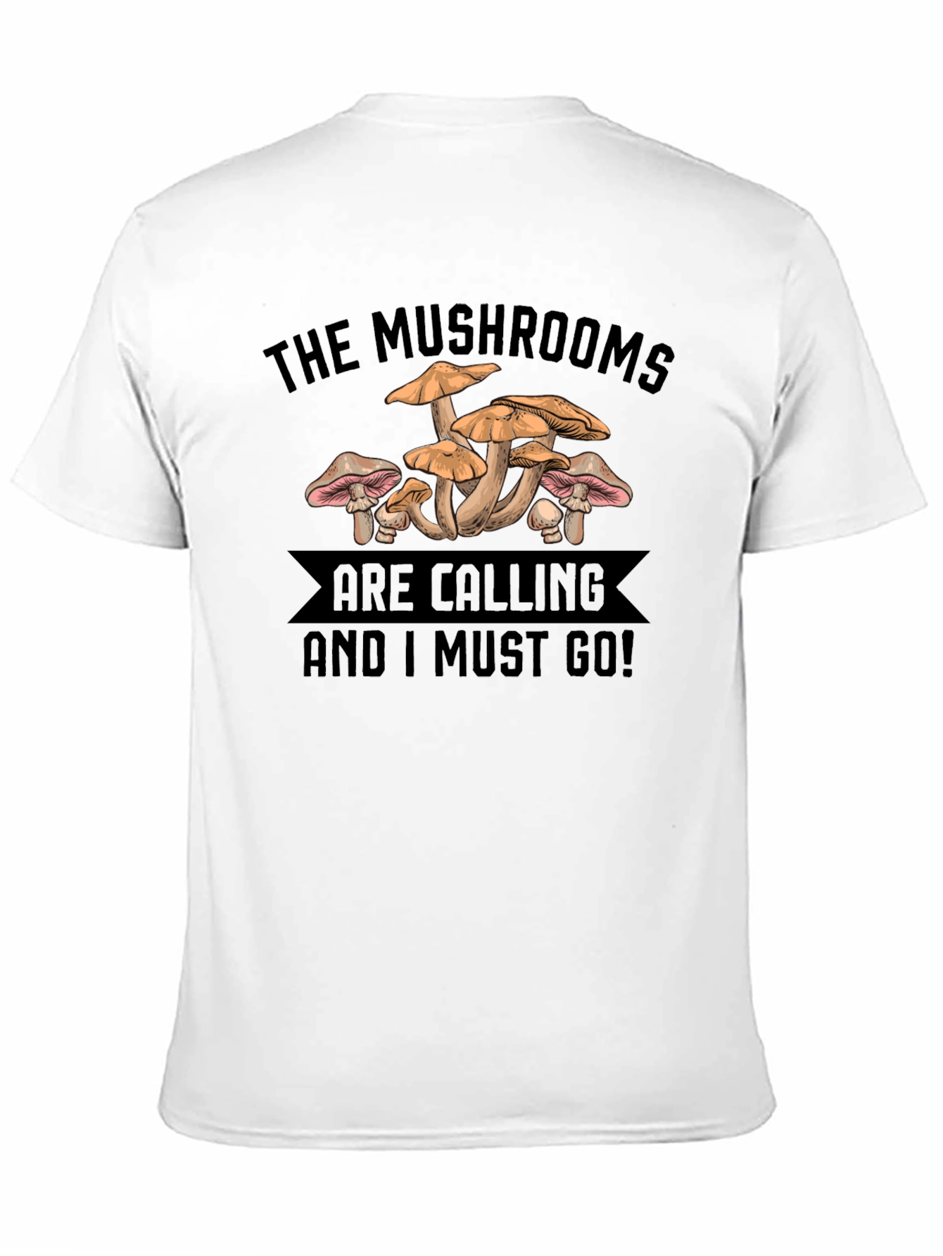 Mushroom Lover T-Shirt: The Mushrooms are Calling