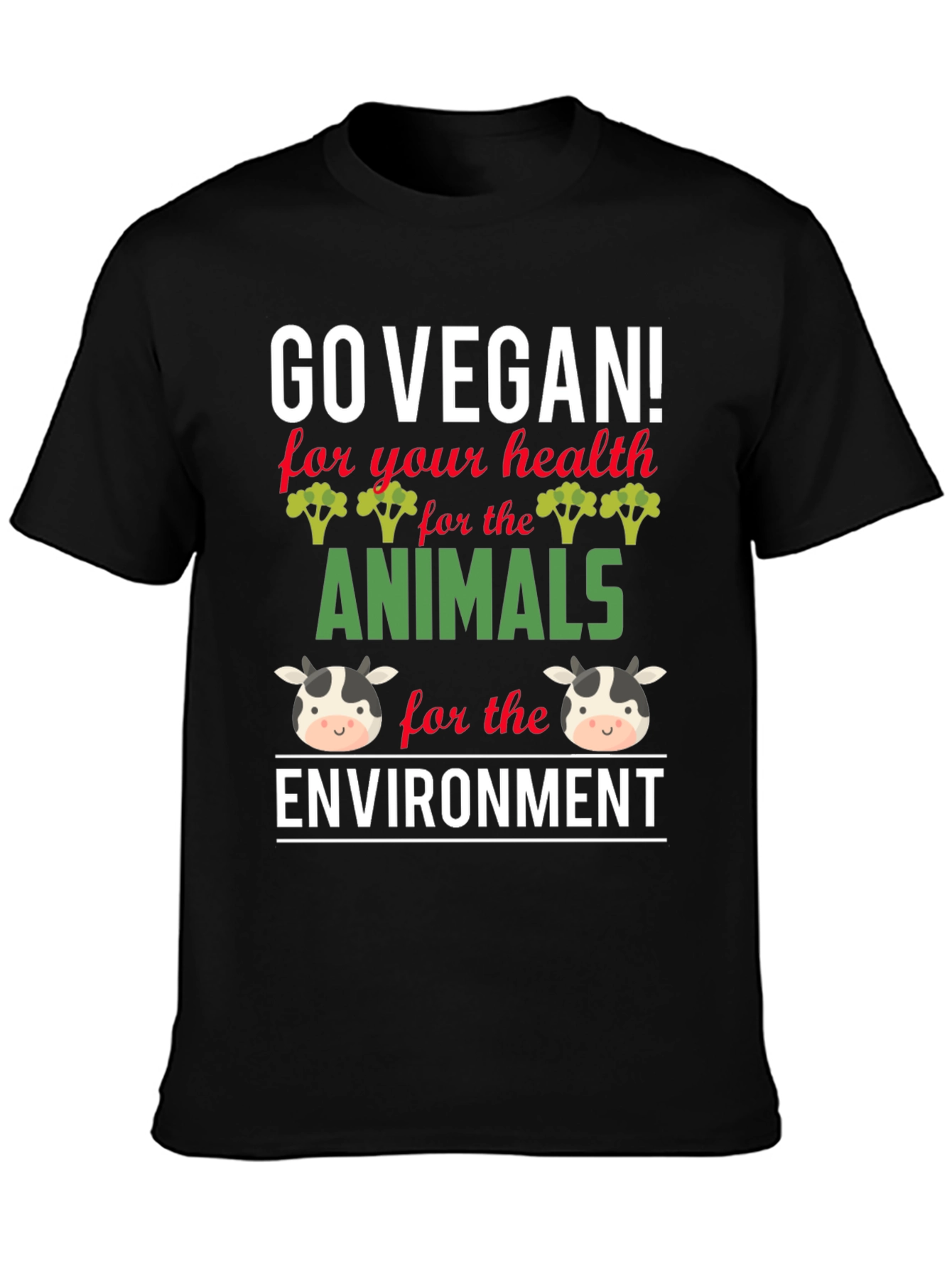 Go Vegan T-Shirt - Health Animals Environment