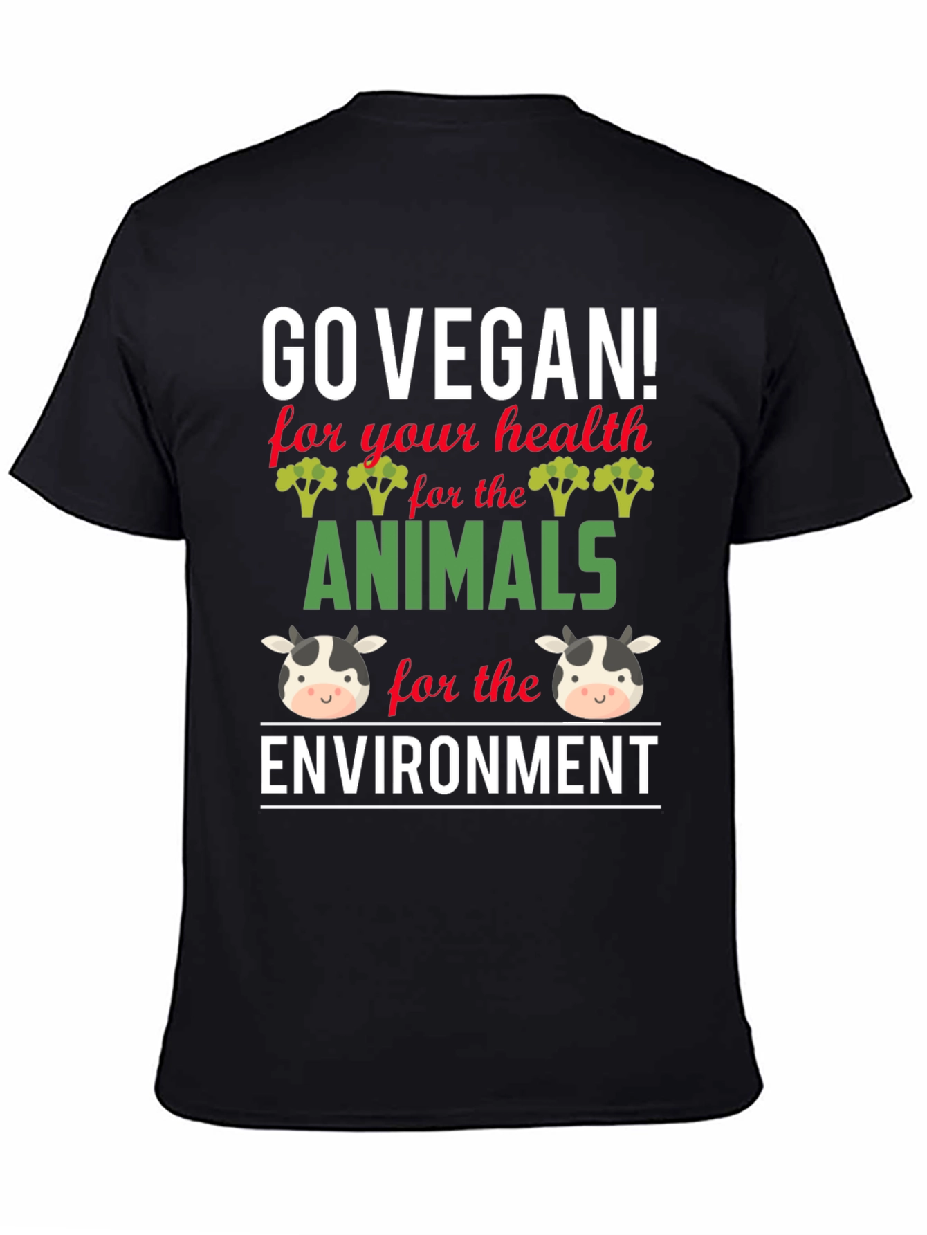 Go Vegan T-Shirt - Health Animals Environment