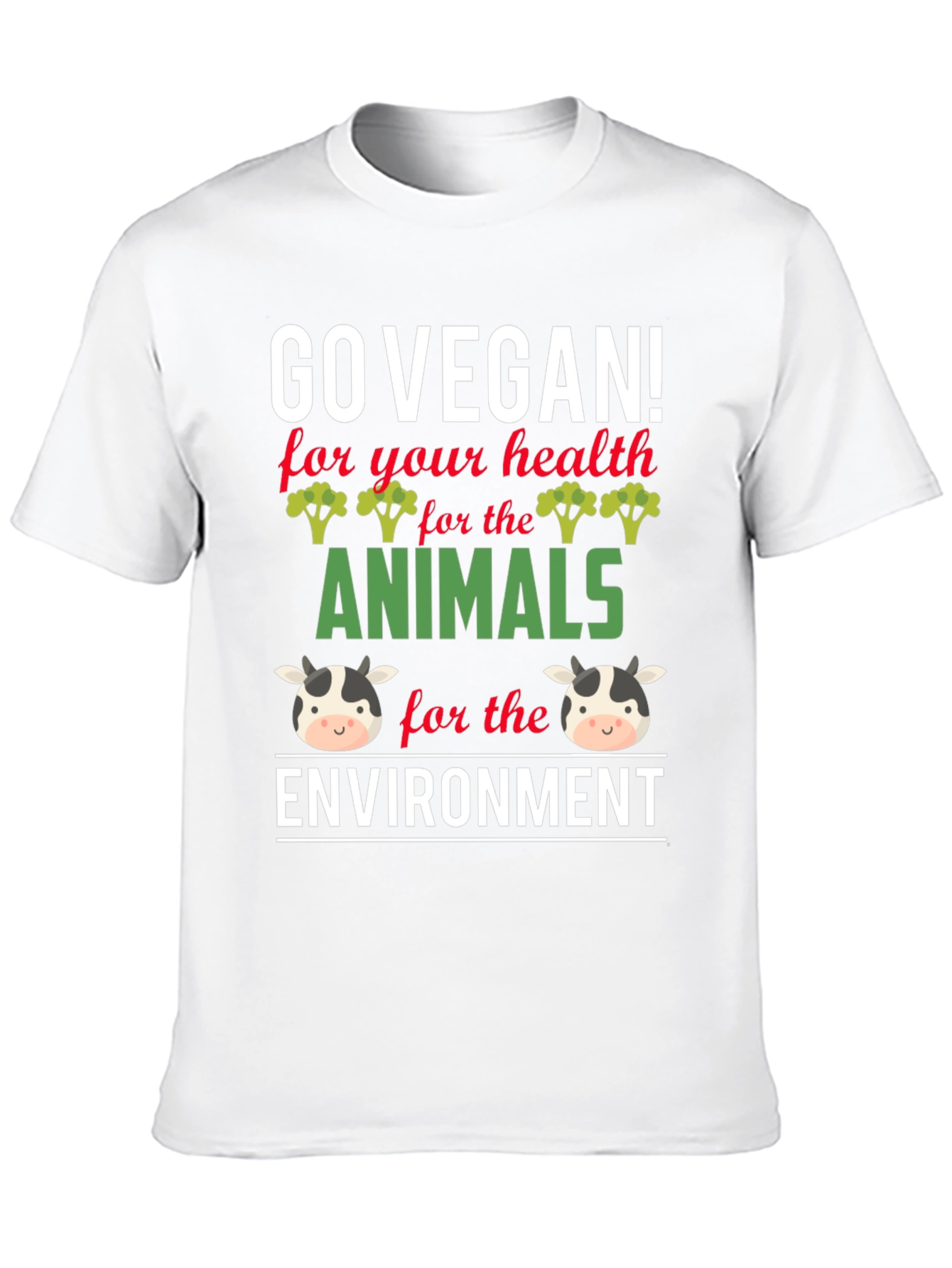 Go Vegan T-Shirt - Health Animals Environment