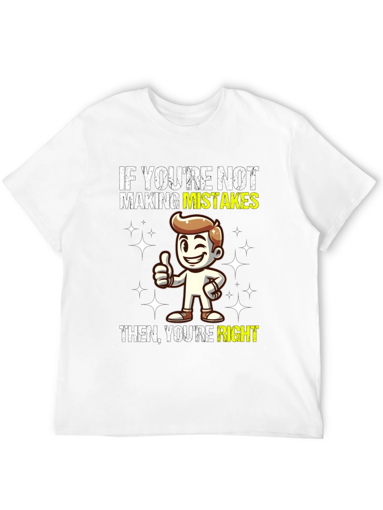 Mistakes Right Graphic T-Shirt - Funny Slogan Tee