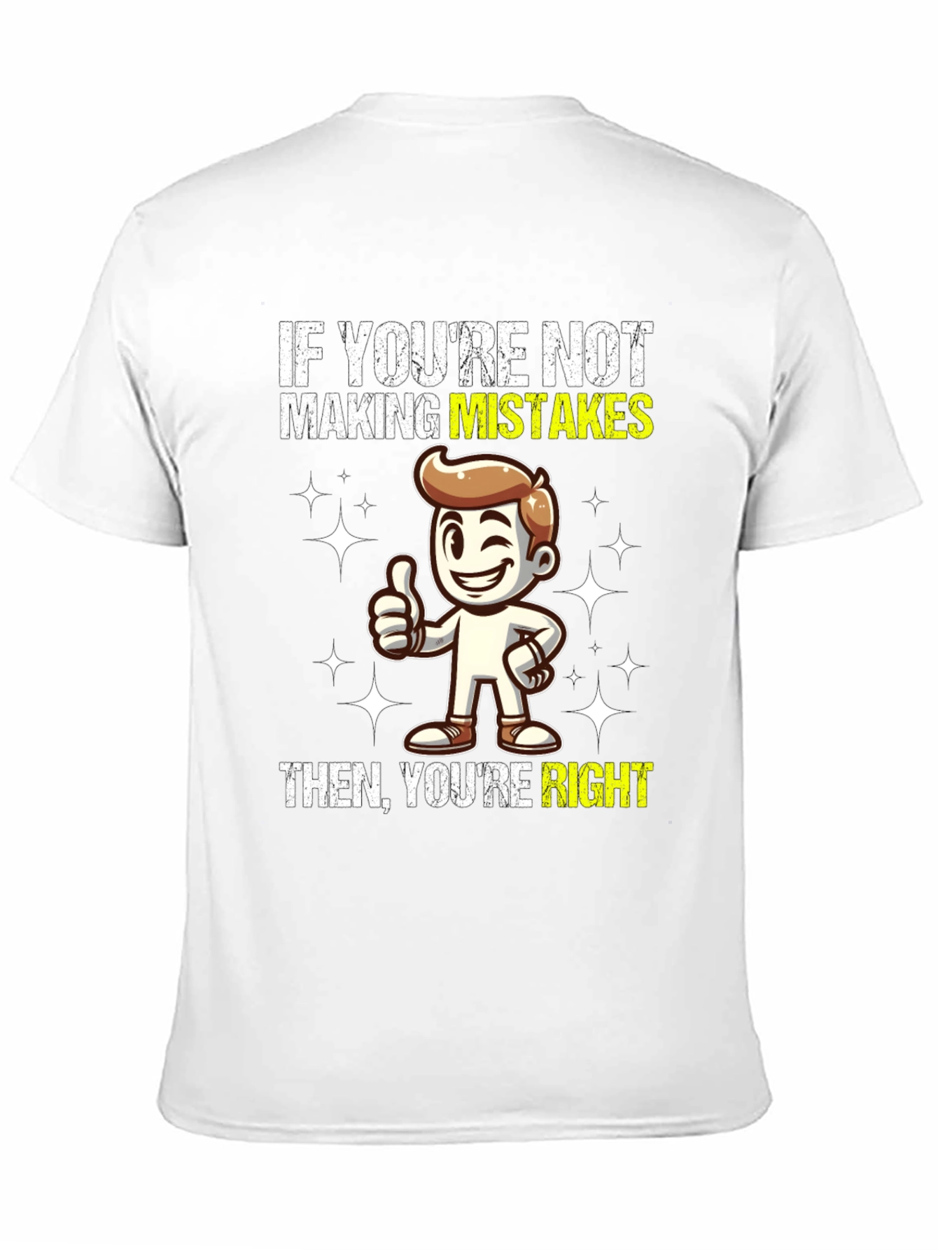 Mistakes Right Graphic T-Shirt - Funny Slogan Tee