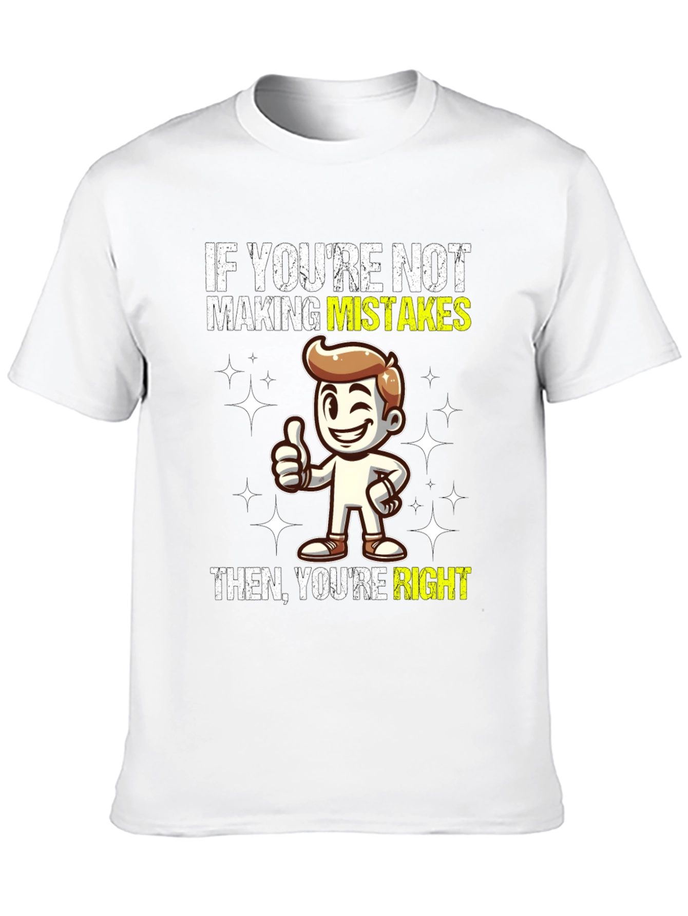Mistakes Right Graphic T-Shirt - Funny Slogan Tee