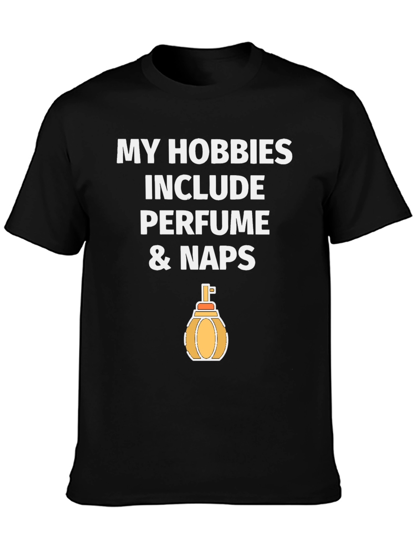 Perfume & Naps Hobby T-Shirt