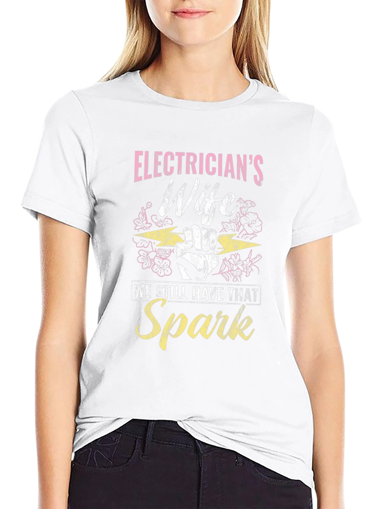 Electricians Wife T-Shirt - Still Have That Spark!