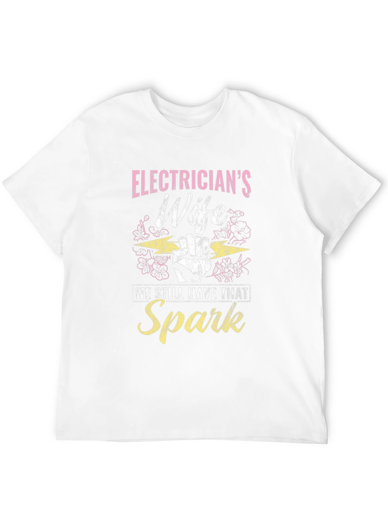 Electricians Wife T-Shirt - Still Have That Spark!