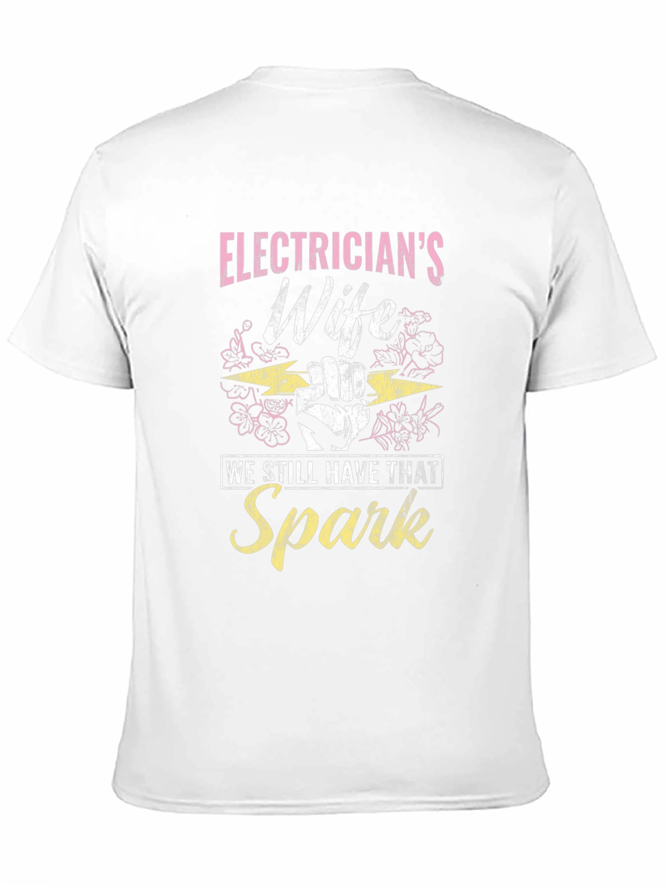 Electricians Wife T-Shirt - Still Have That Spark!