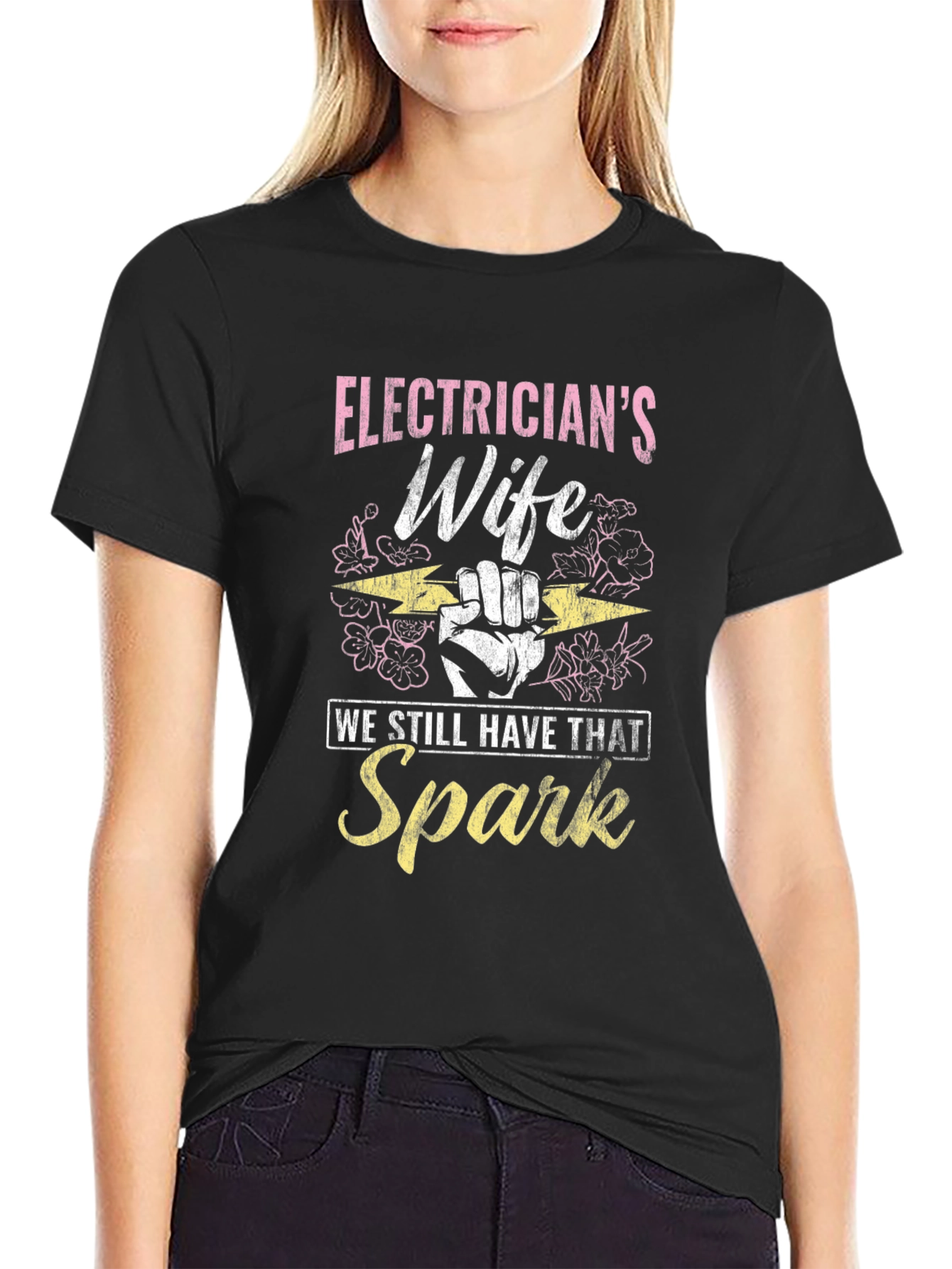 Electricians Wife T-Shirt - Still Have That Spark!