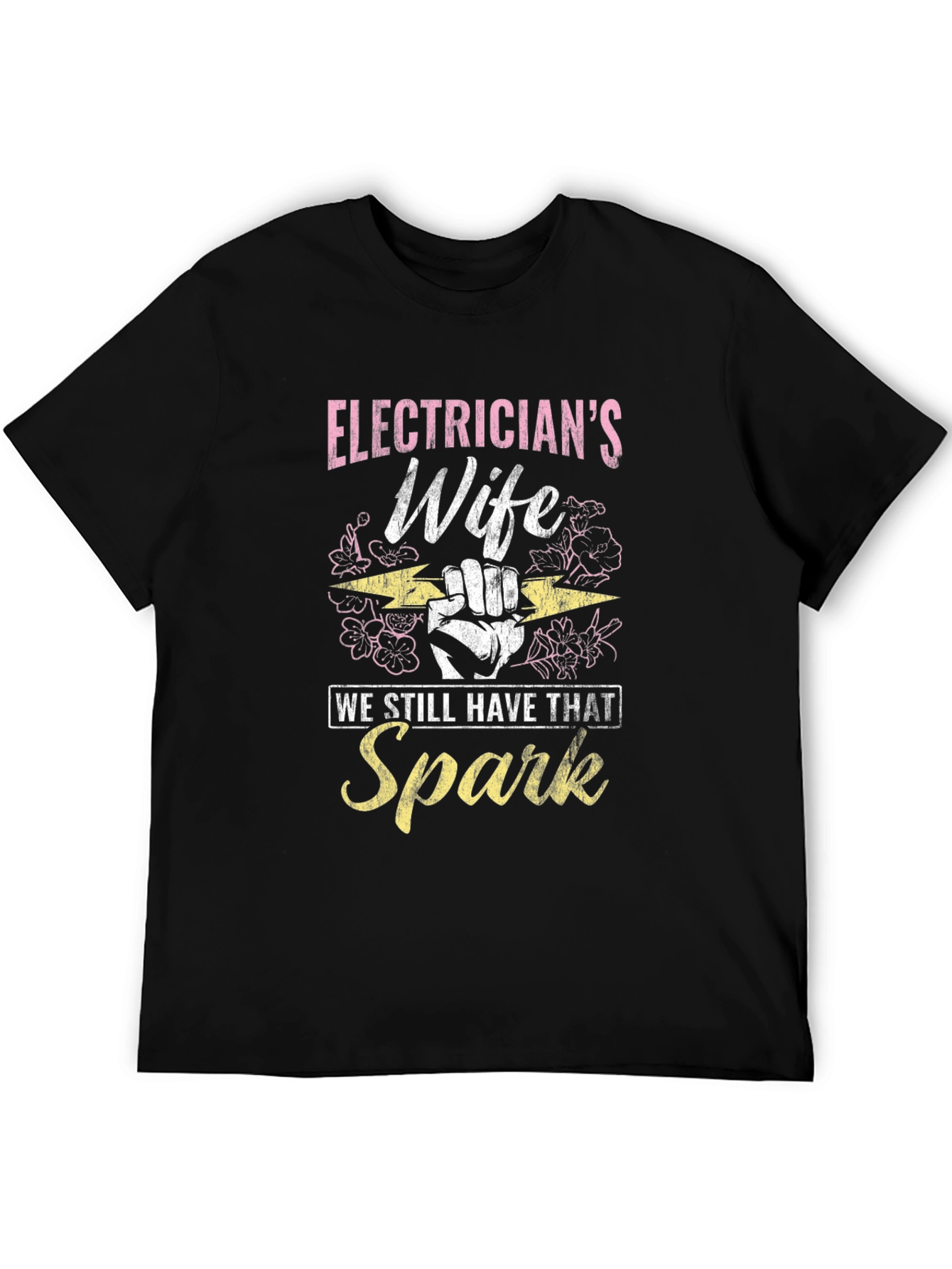 Electricians Wife T-Shirt - Still Have That Spark!