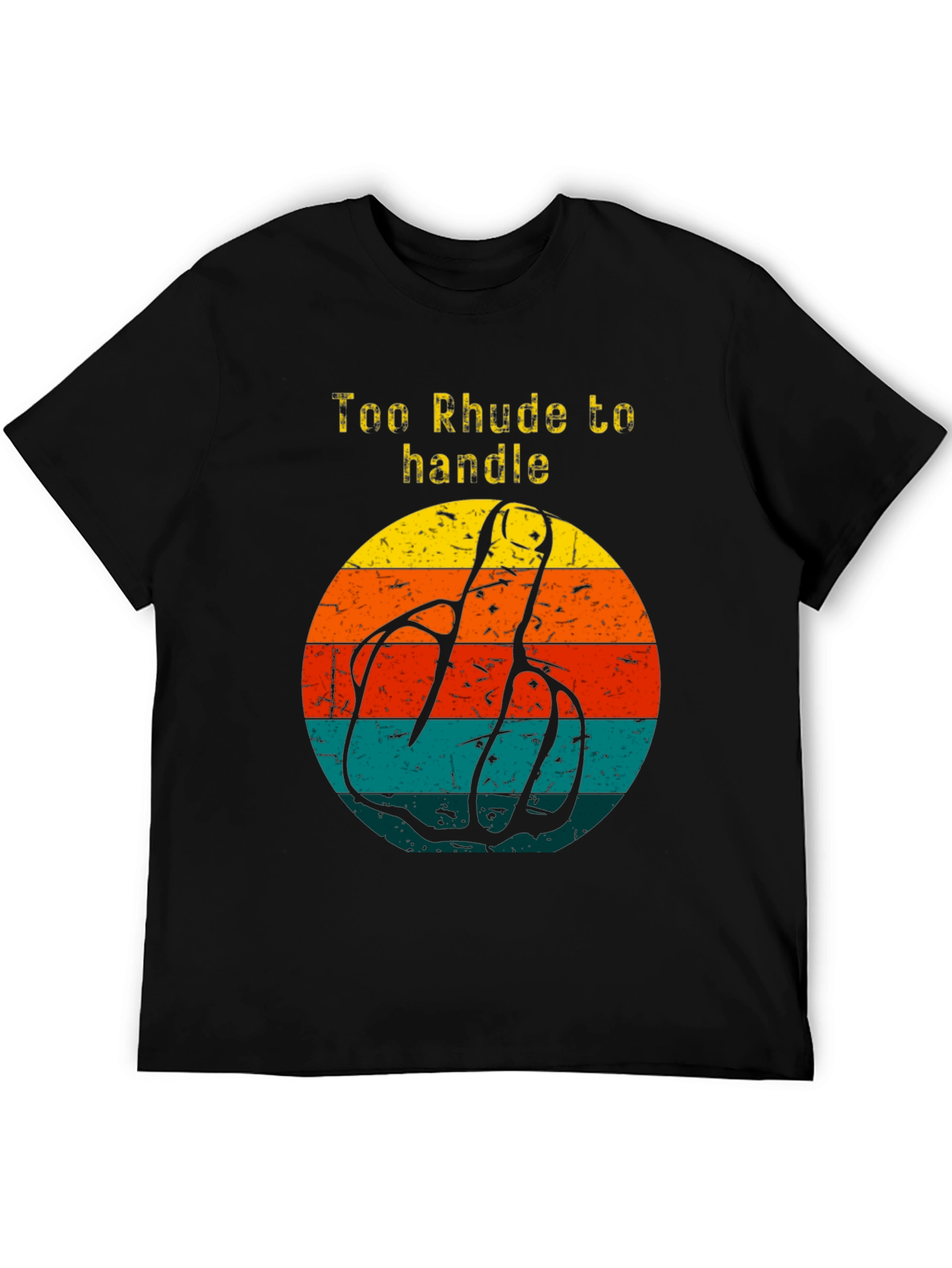 Too Rhude to Handle Graphic Tee