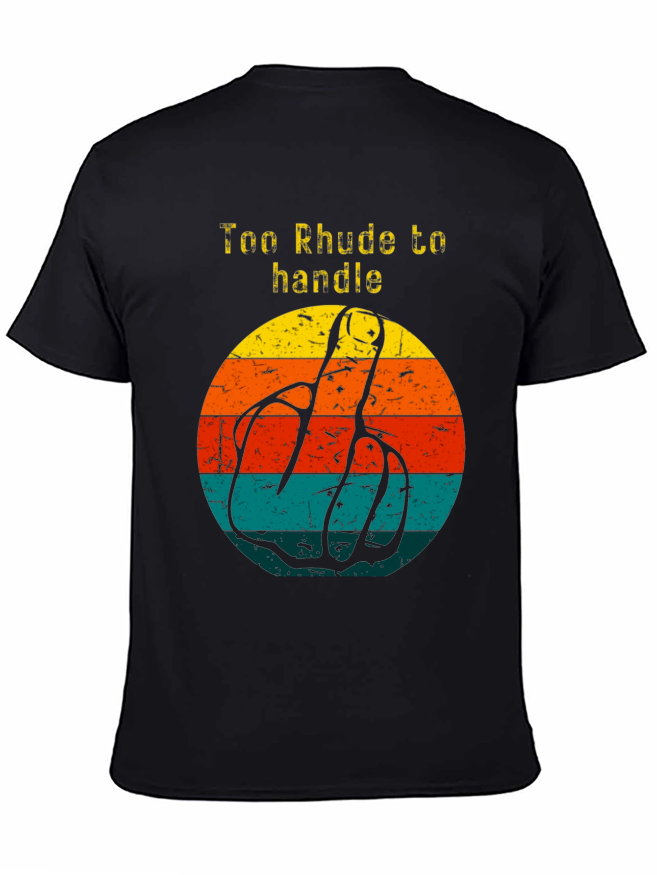 Too Rhude to Handle Graphic Tee