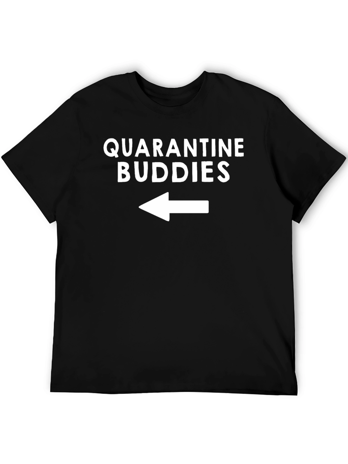 Quarantine Buddies T-Shirt