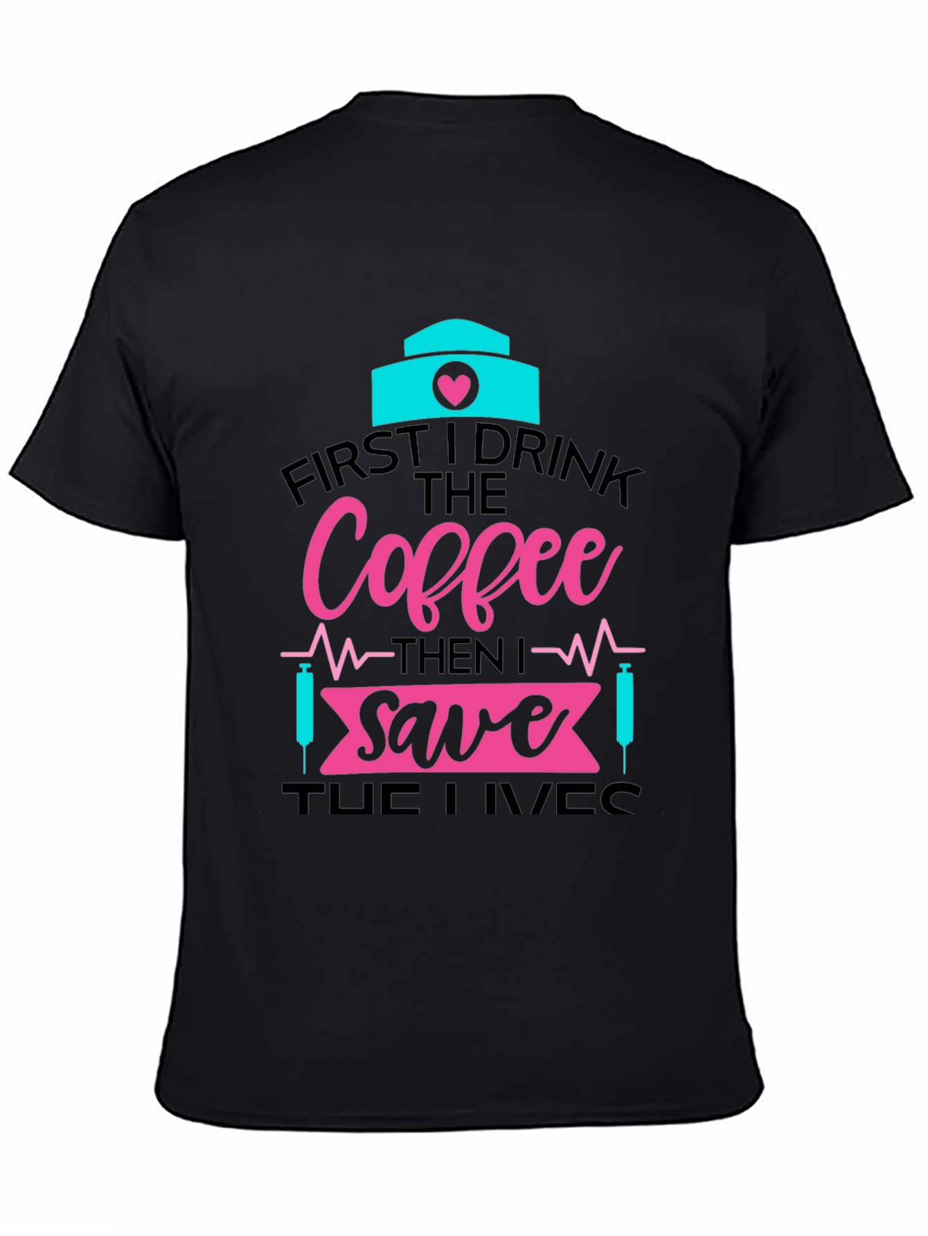 Nurse Coffee Save Lives Graphic Tee