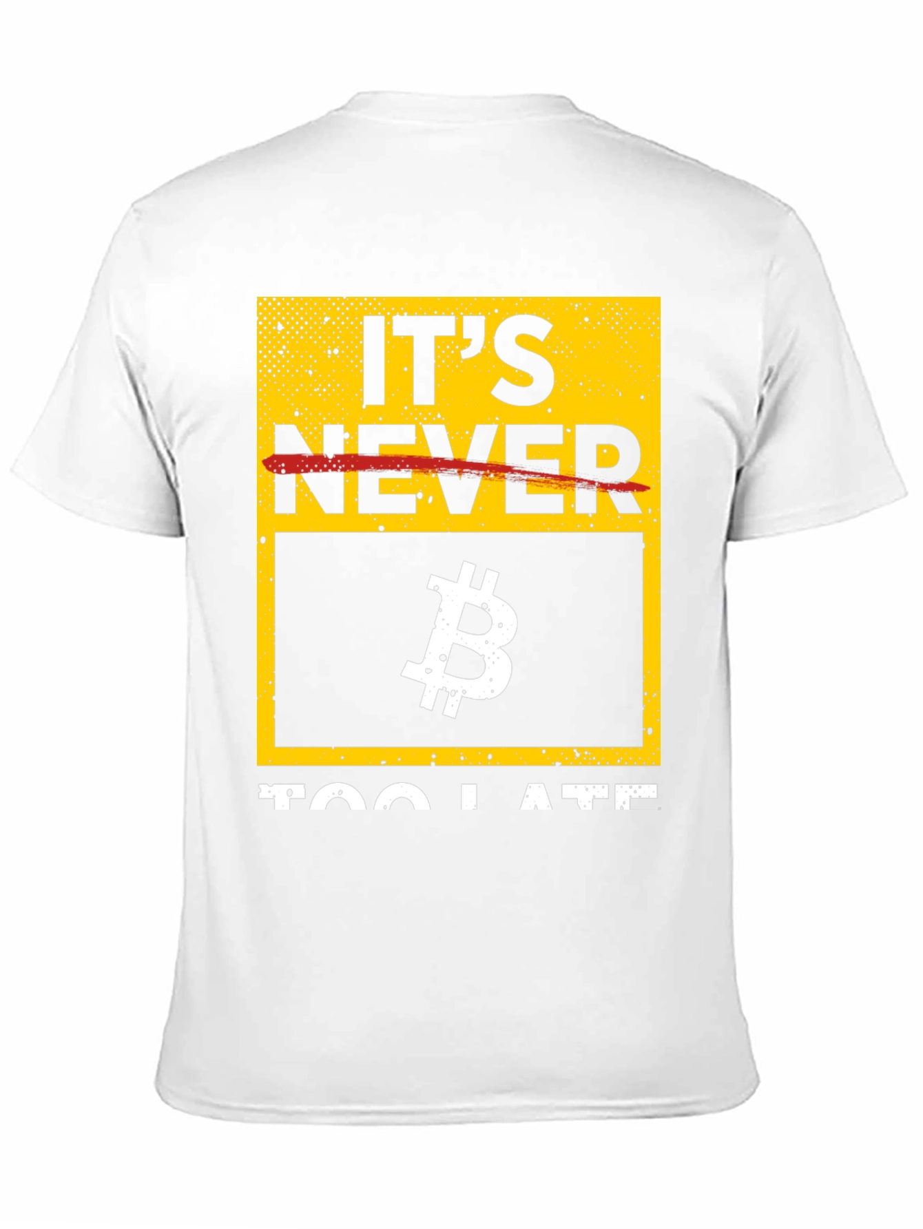 Bitcoin Graphic Tee - Its Never Too Late