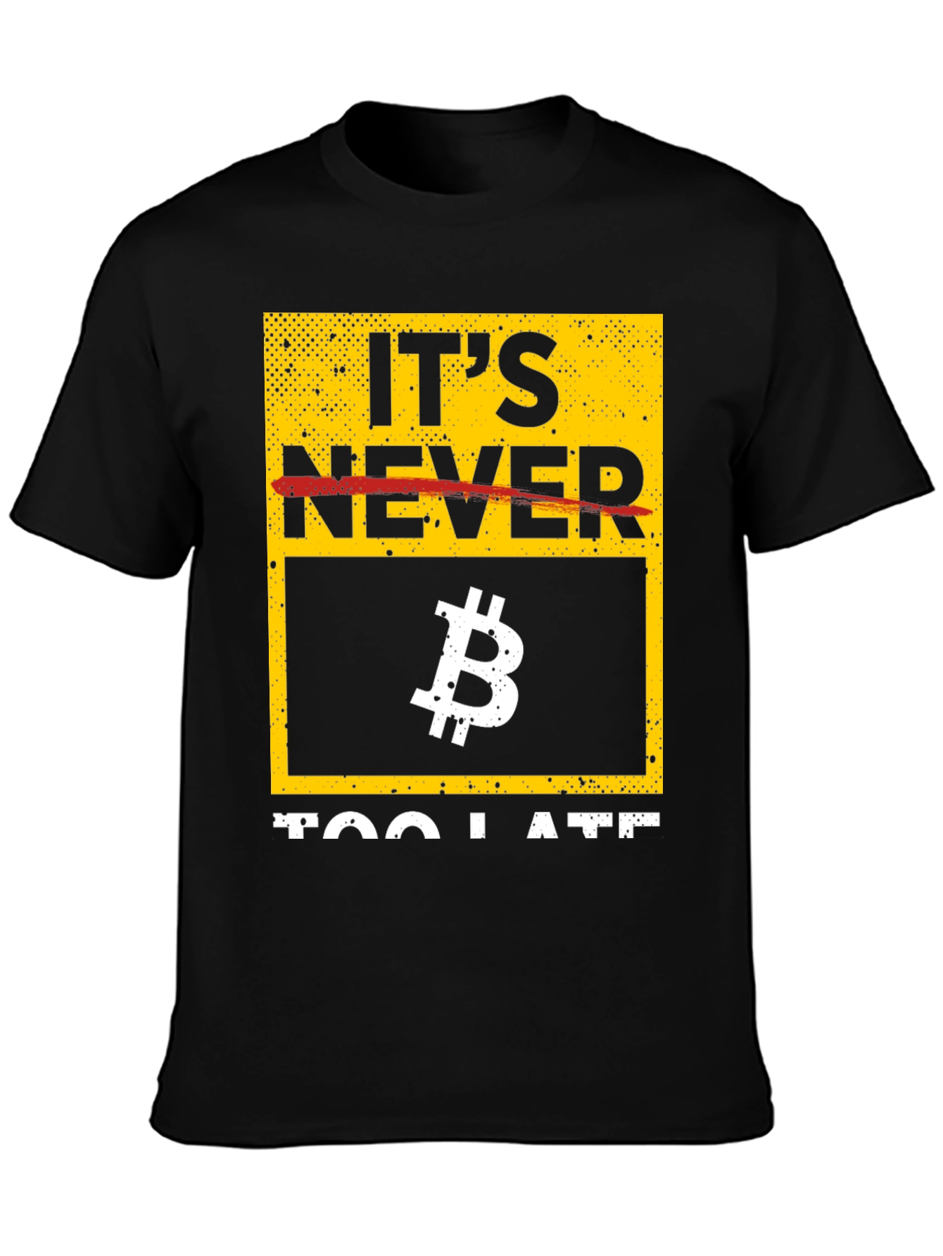 Bitcoin Graphic Tee - Its Never Too Late