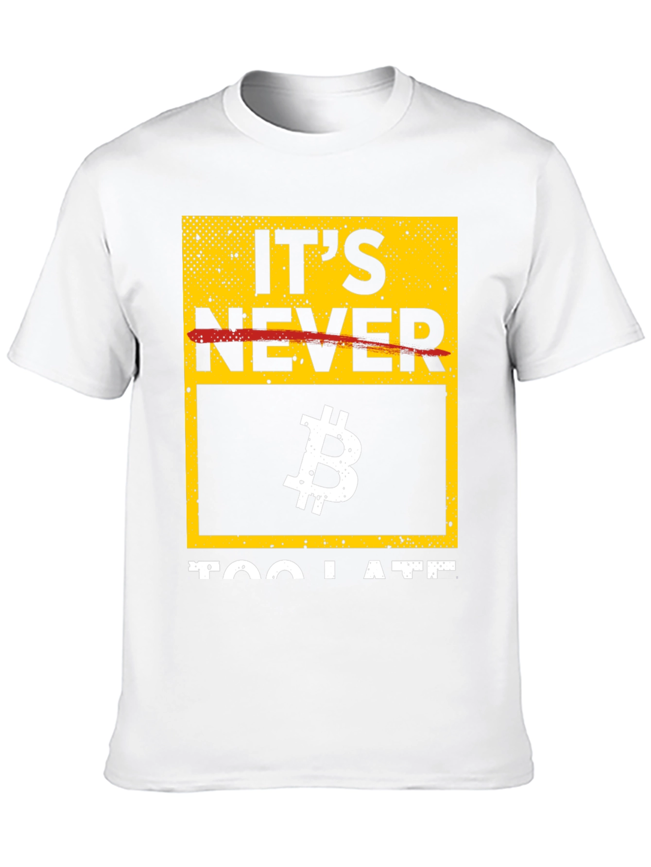 Bitcoin Graphic Tee - Its Never Too Late