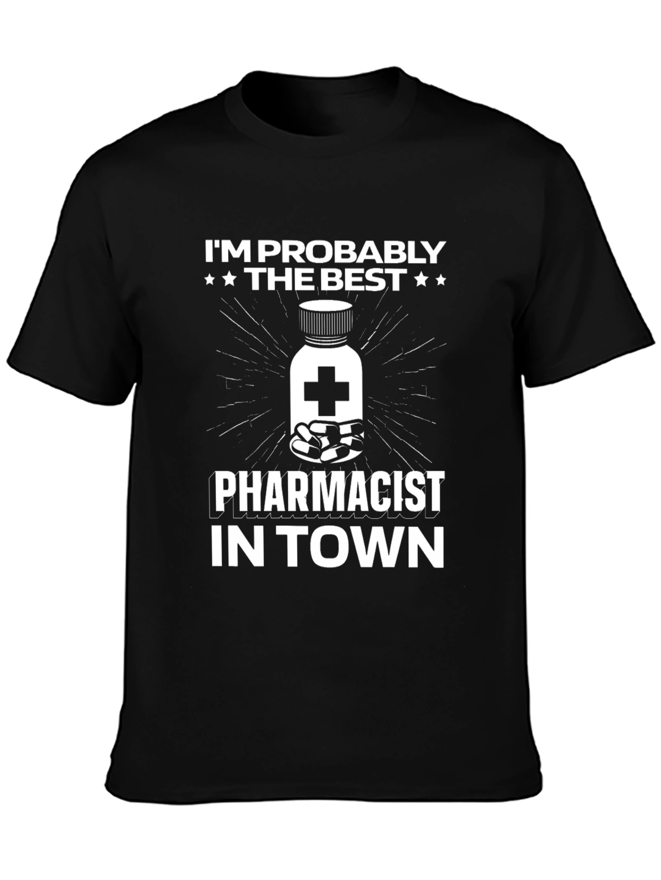 Best Pharmacist T-Shirt - Funny Pharmacy Apparel