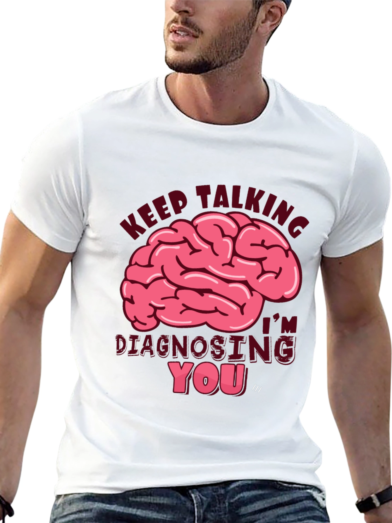 Keep Talking Diagnosing You T-Shirt