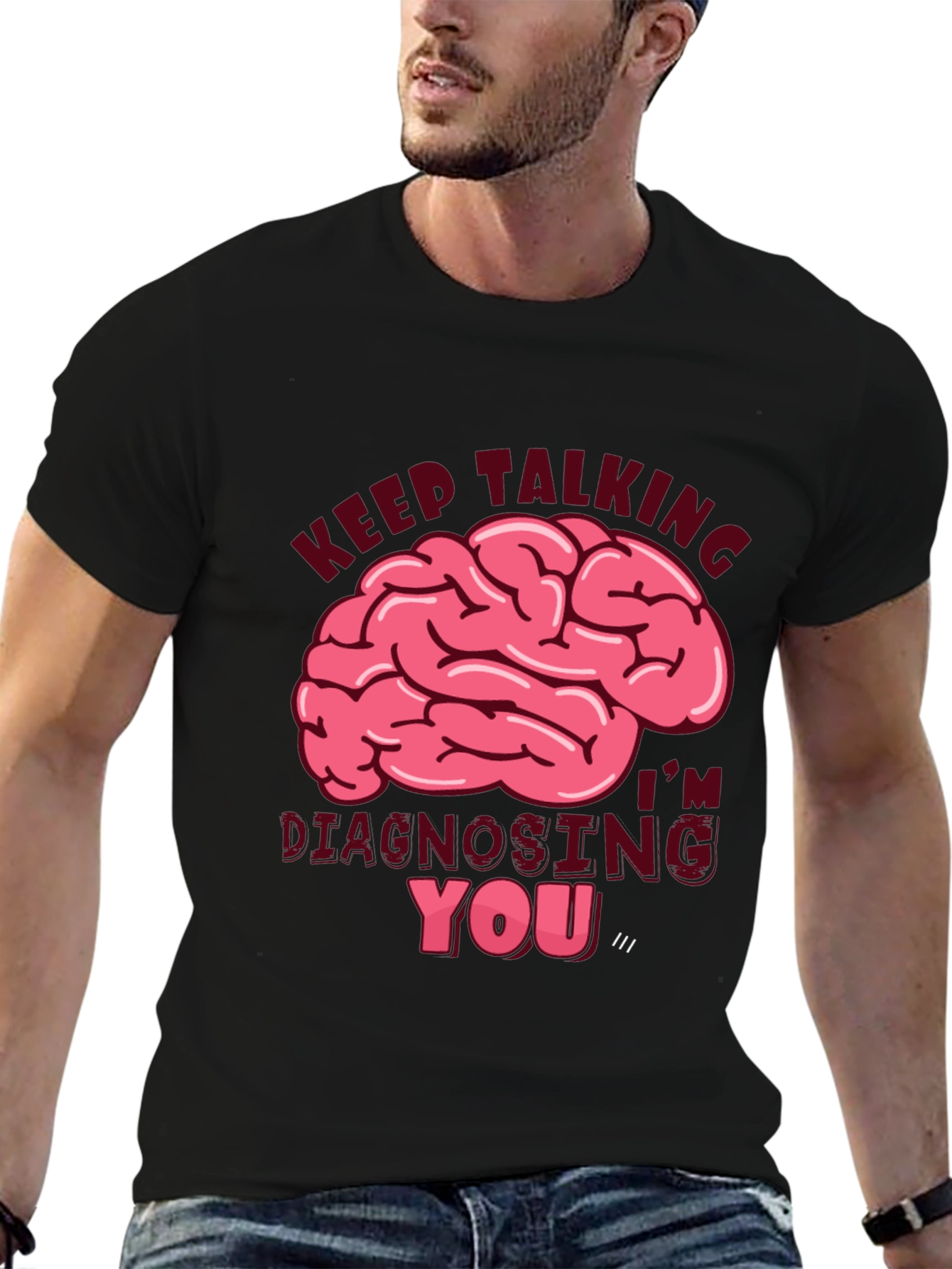 Keep Talking Diagnosing You T-Shirt