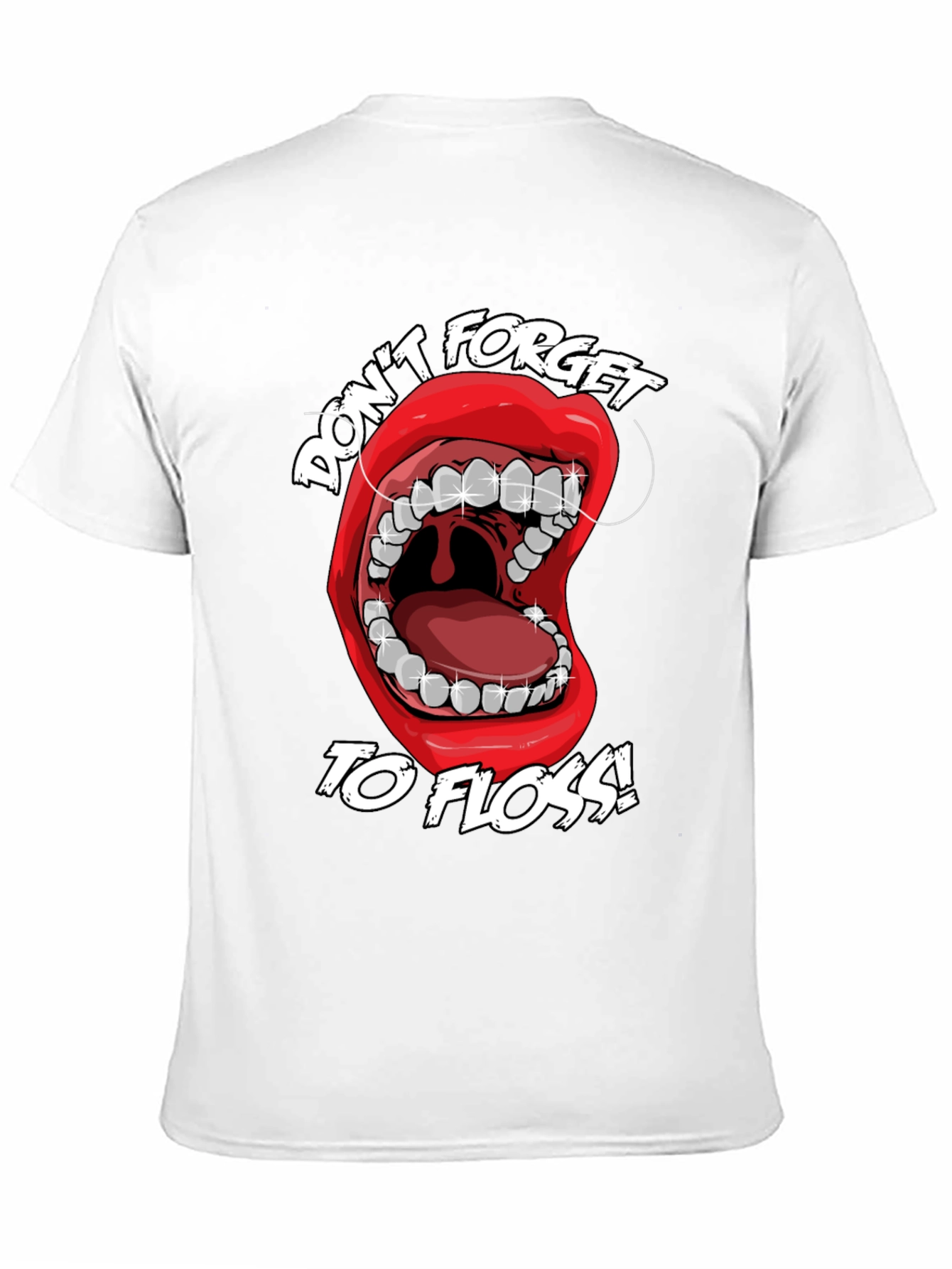 Dont Forget to Floss! Graphic T-Shirt