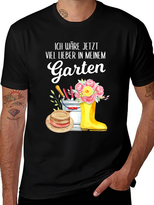 Gardening T-Shirt - Ich wäre jetzt viel lieber in meinem Garten
