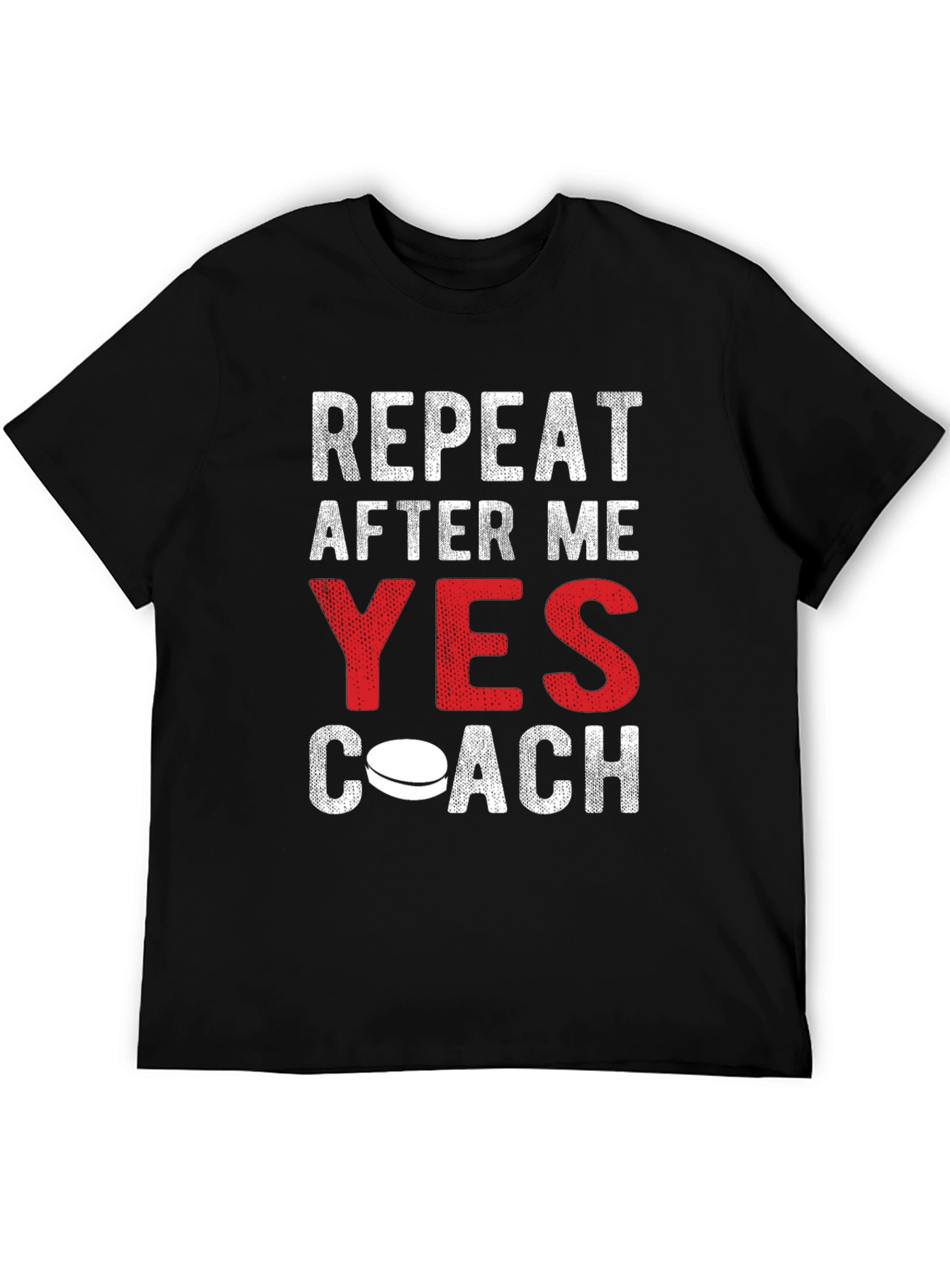 Repeat After Me Yes Coach Funny Hockey T-Shirt