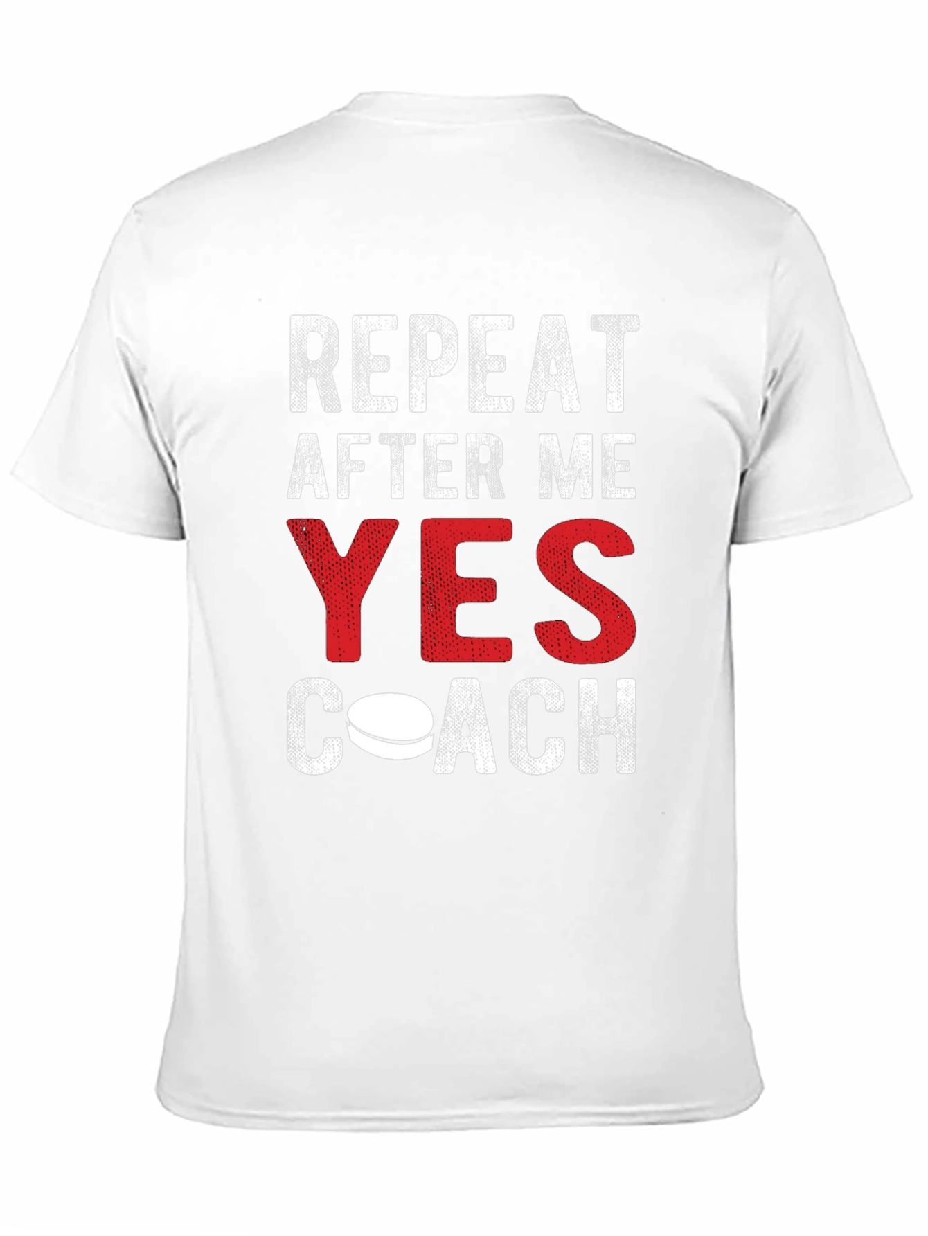Repeat After Me Yes Coach Funny Hockey T-Shirt