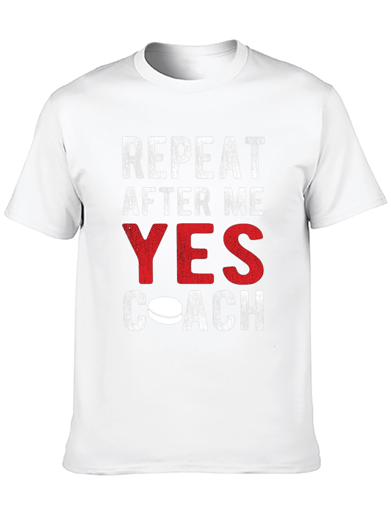 Repeat After Me Yes Coach Funny Hockey T-Shirt