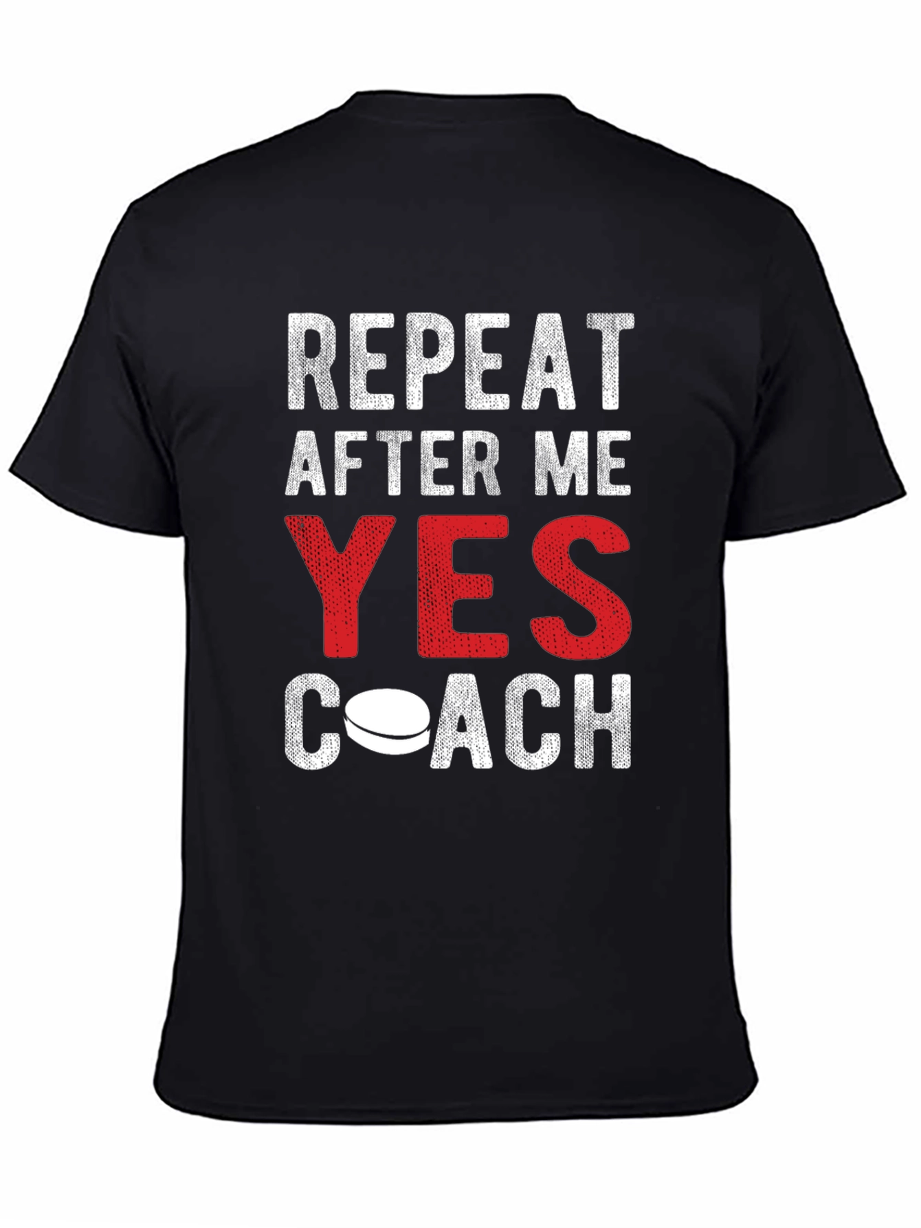 Repeat After Me Yes Coach Funny Hockey T-Shirt
