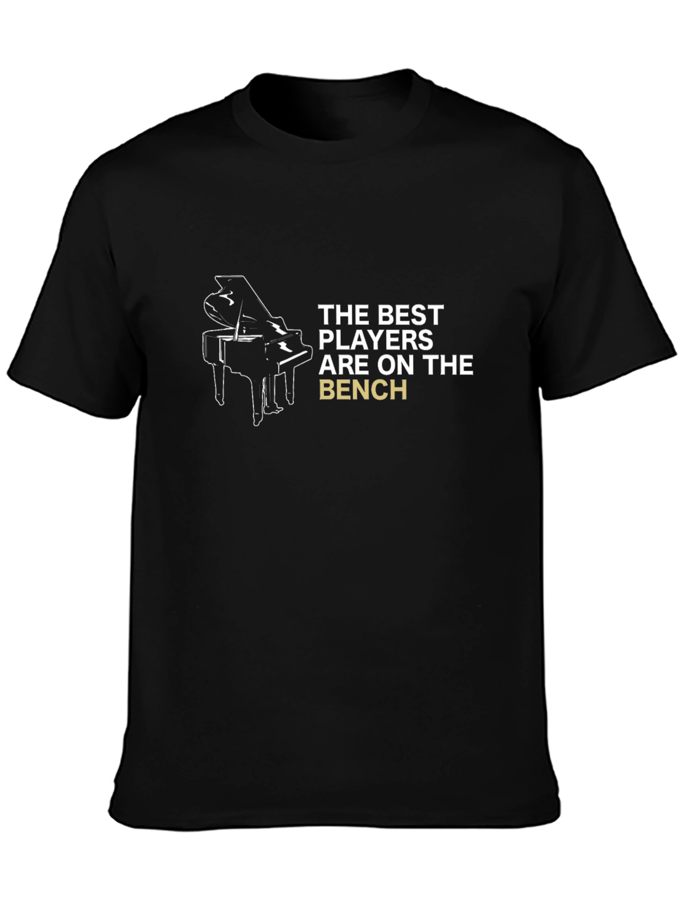 Piano Player T-Shirt - Best Players On The Bench