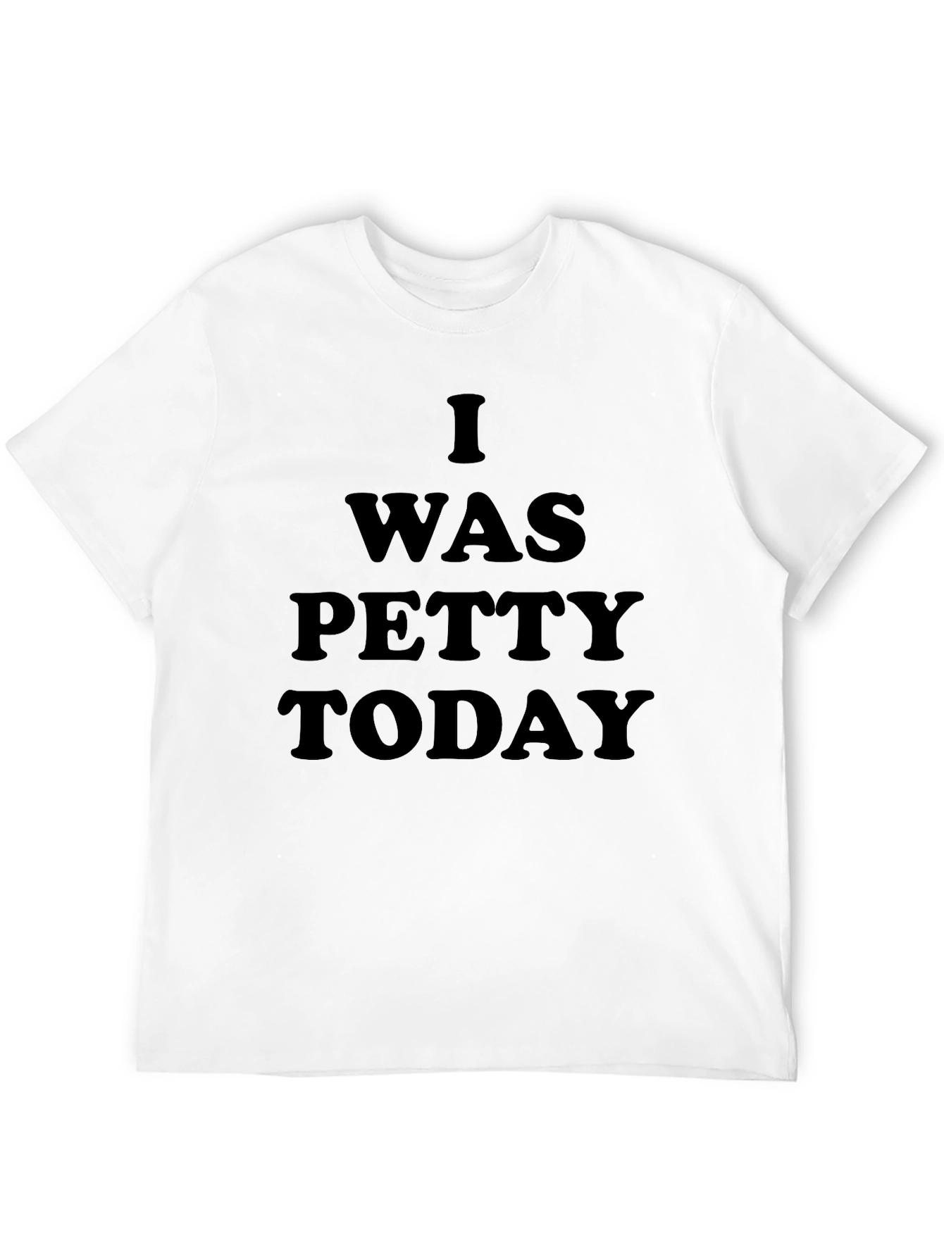 I Was Petty Today Black T-Shirt
