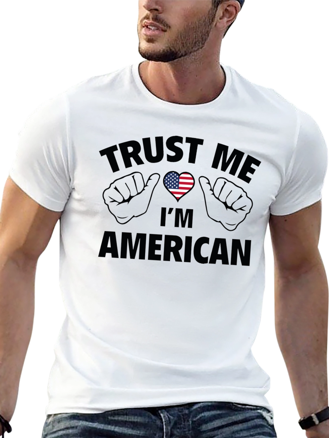 Trust Me Im American T-Shirt - Patriotic USA Pride