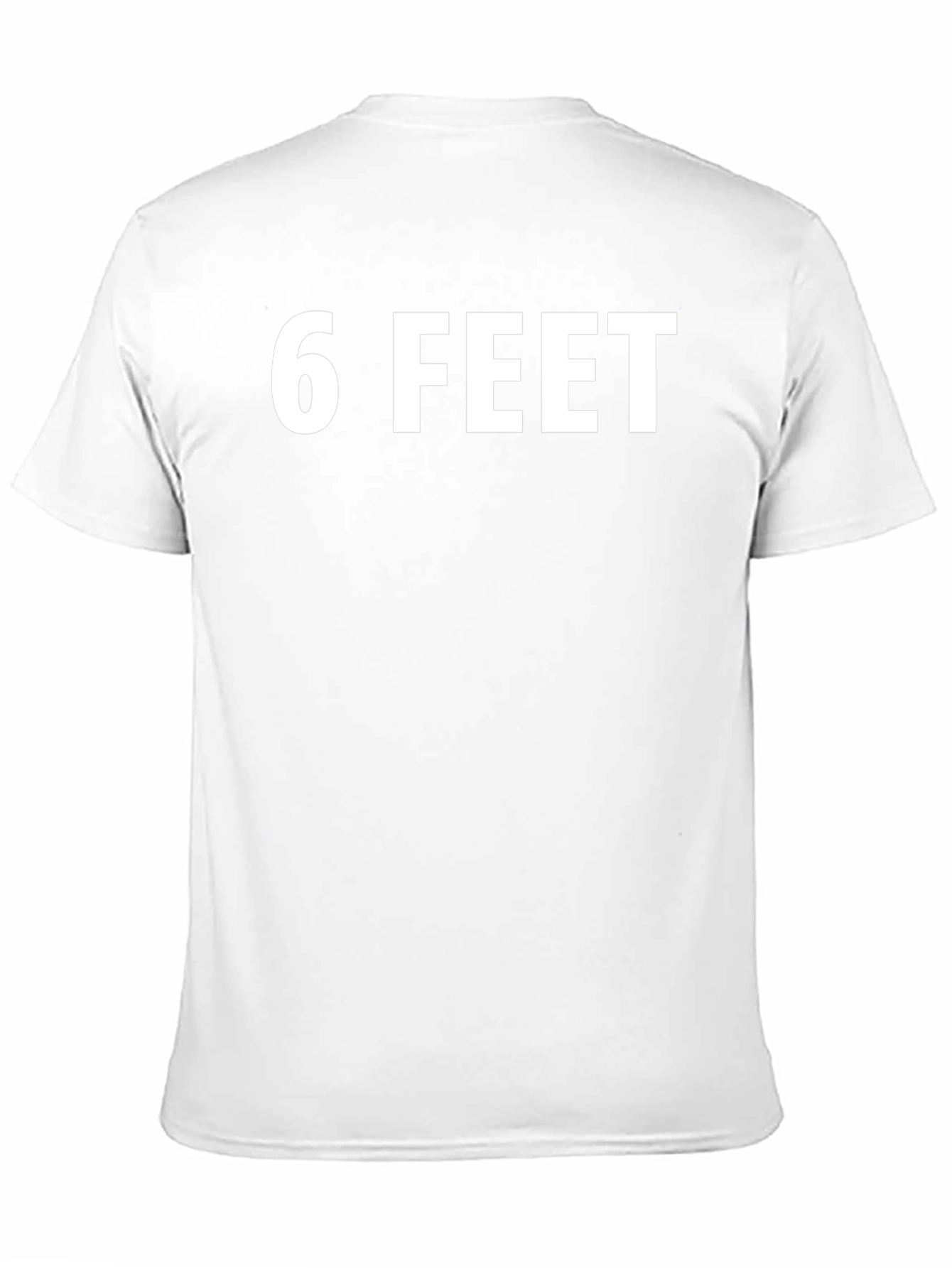 6 Feet Graphic Tee - Social Distancing T-Shirt