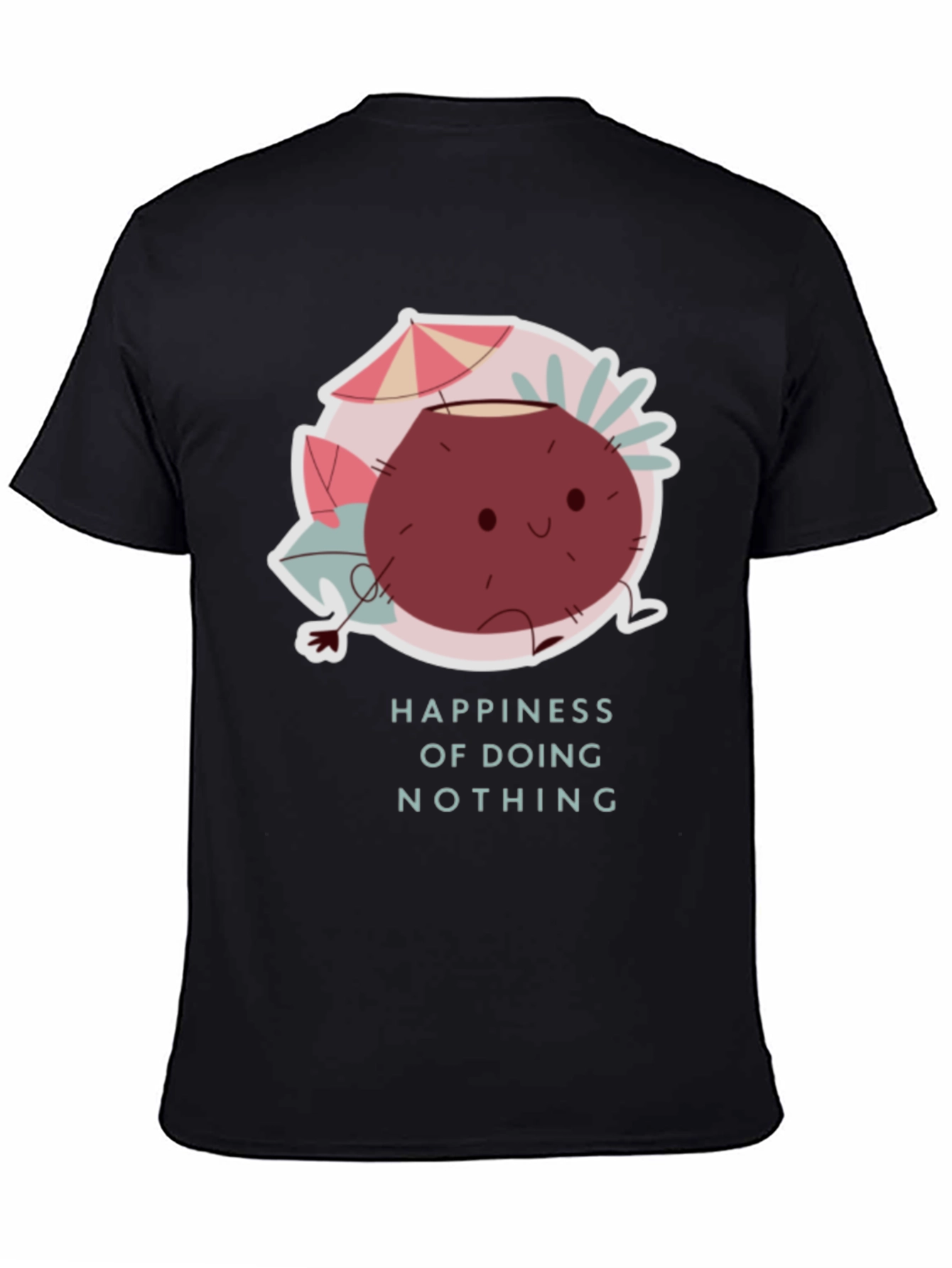 Happiness of Doing Nothing T-Shirt Cute Coconut Design