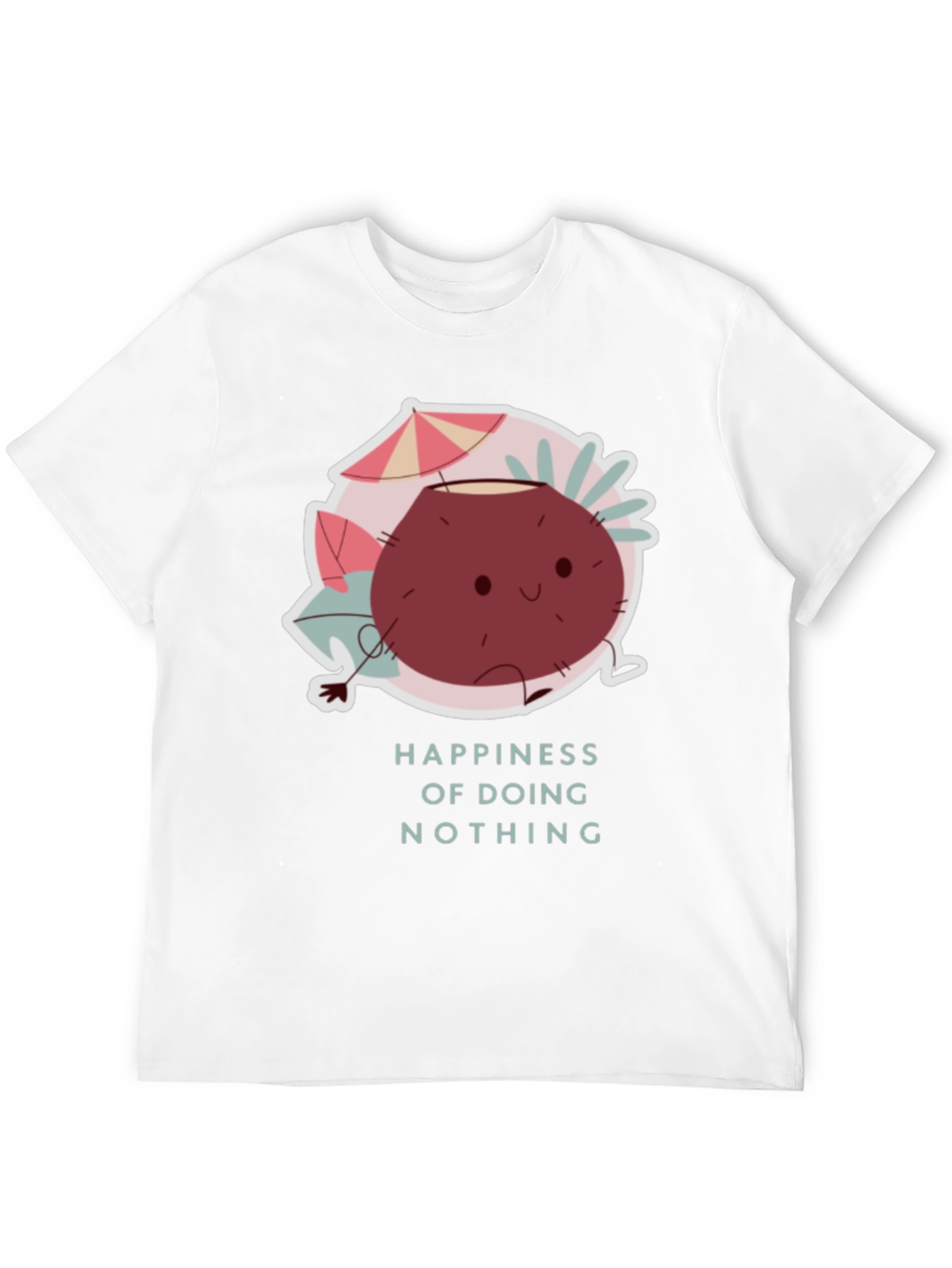 Happiness of Doing Nothing T-Shirt Cute Coconut Design