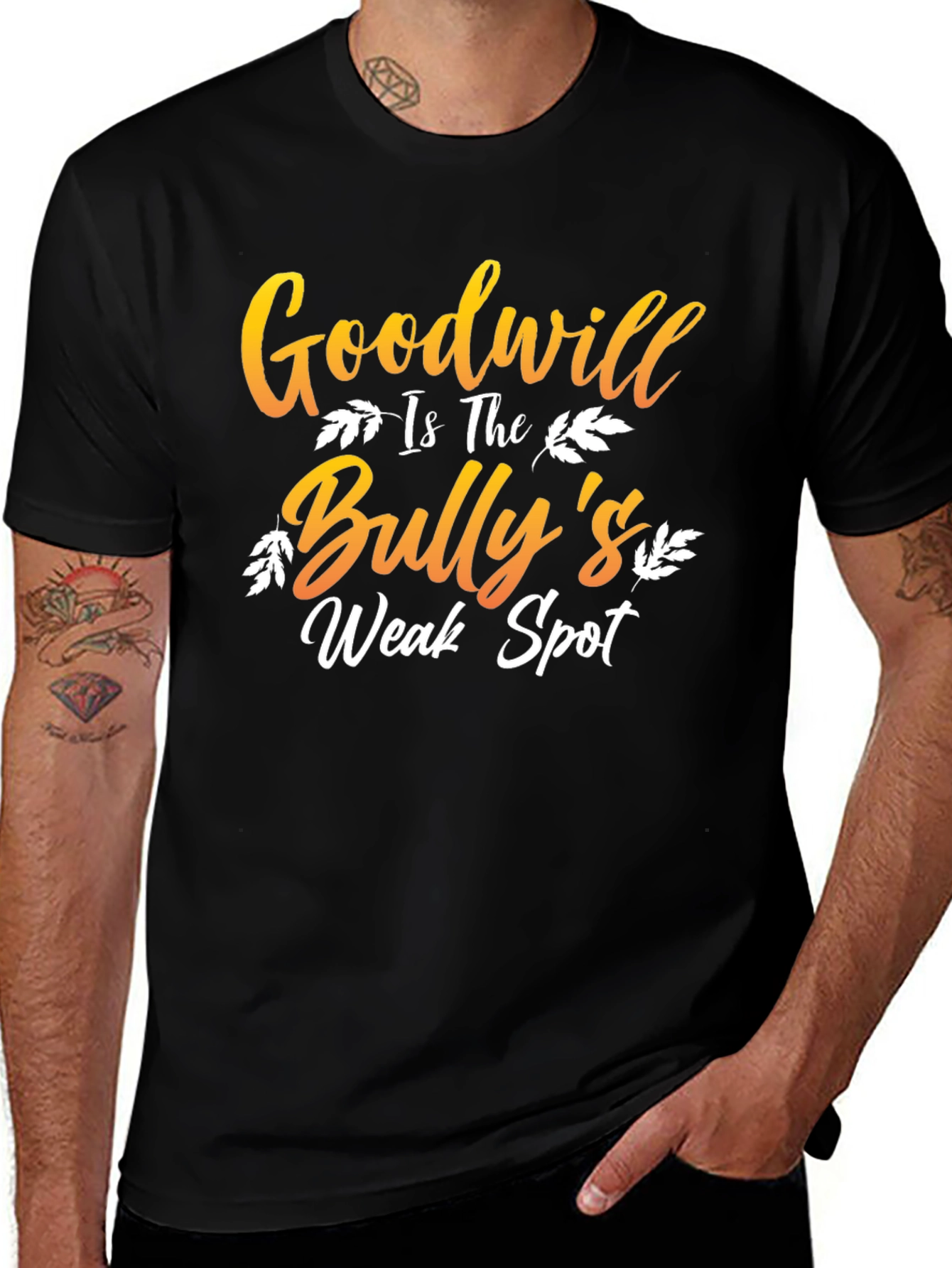 Goodwill is The Bullys Weak Spot T-Shirt