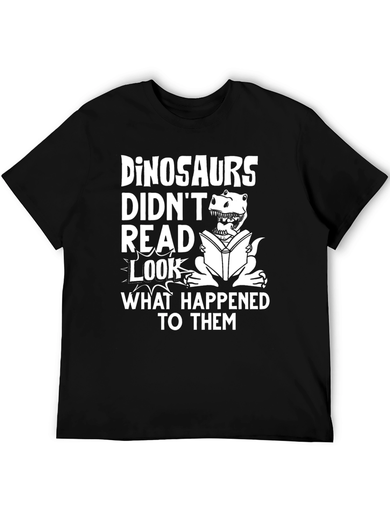 Dinosaurs Didnt Read Funny T-Shirt