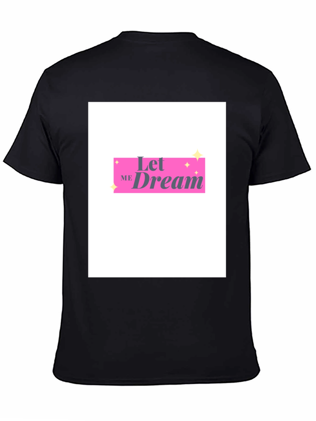 Let Me Dream Graphic Tee - Trendy Unisex T-Shirt