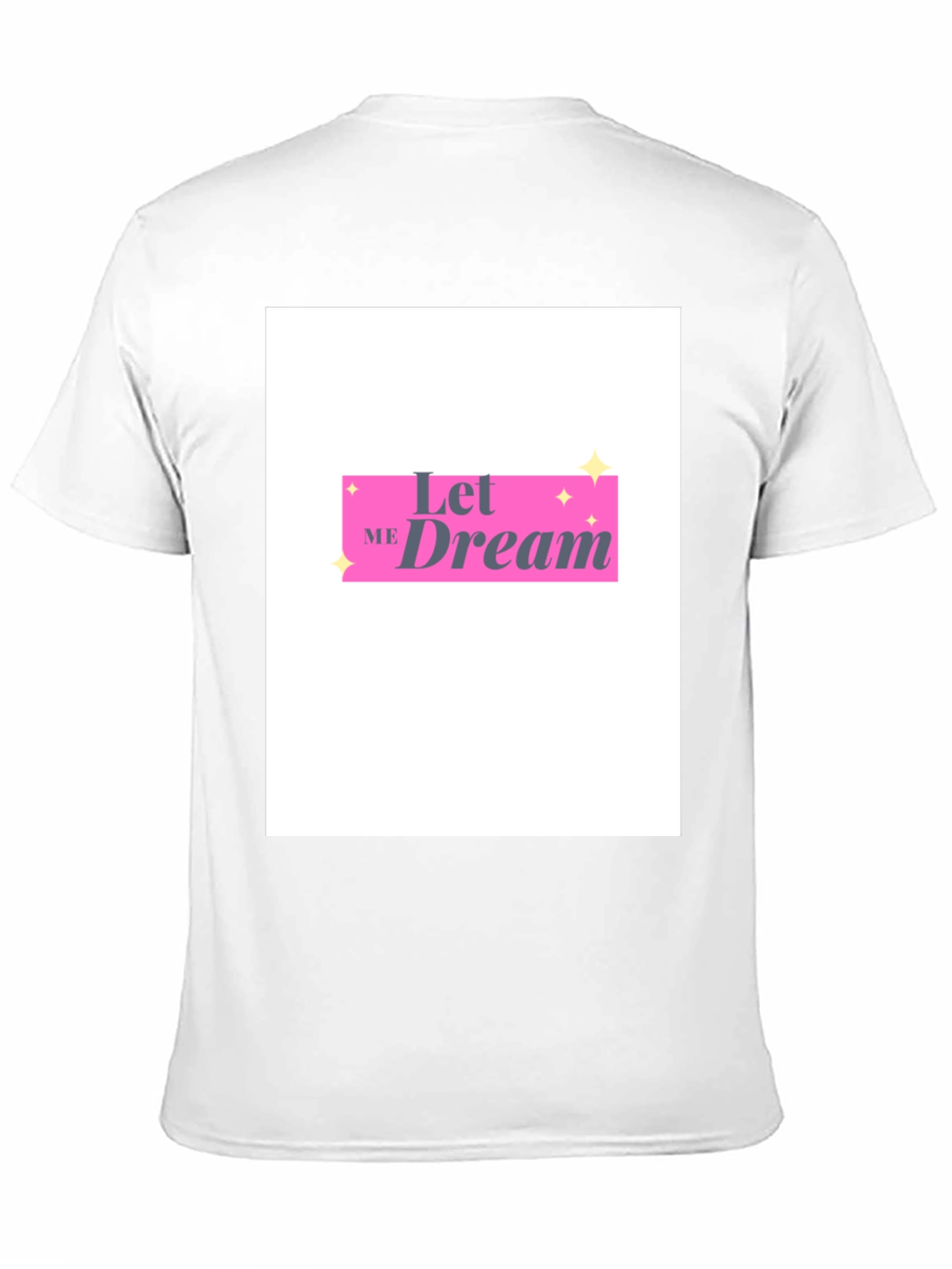 Let Me Dream Graphic Tee - Trendy Unisex T-Shirt