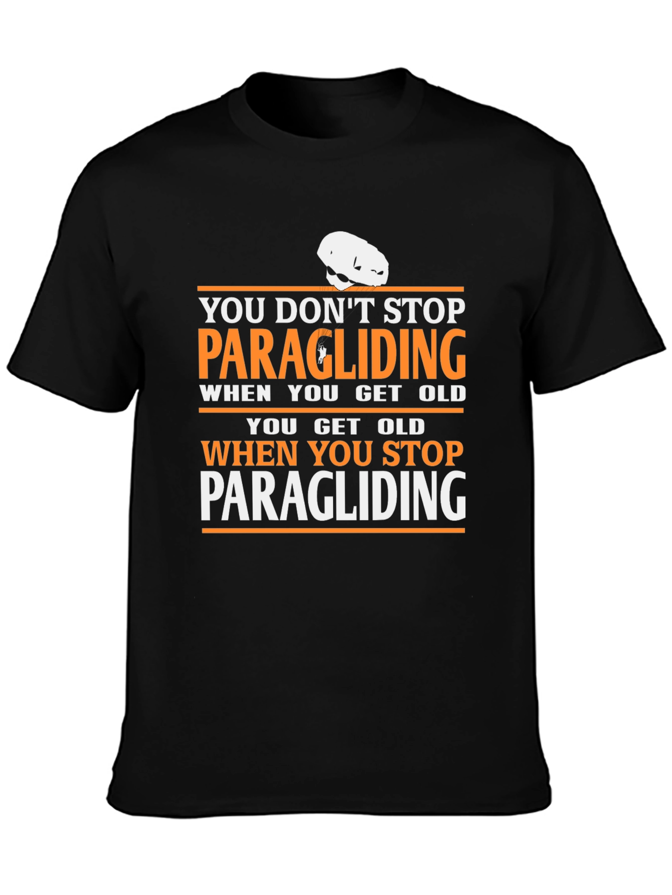 Paragliding Quote T-Shirt - Never Stop!