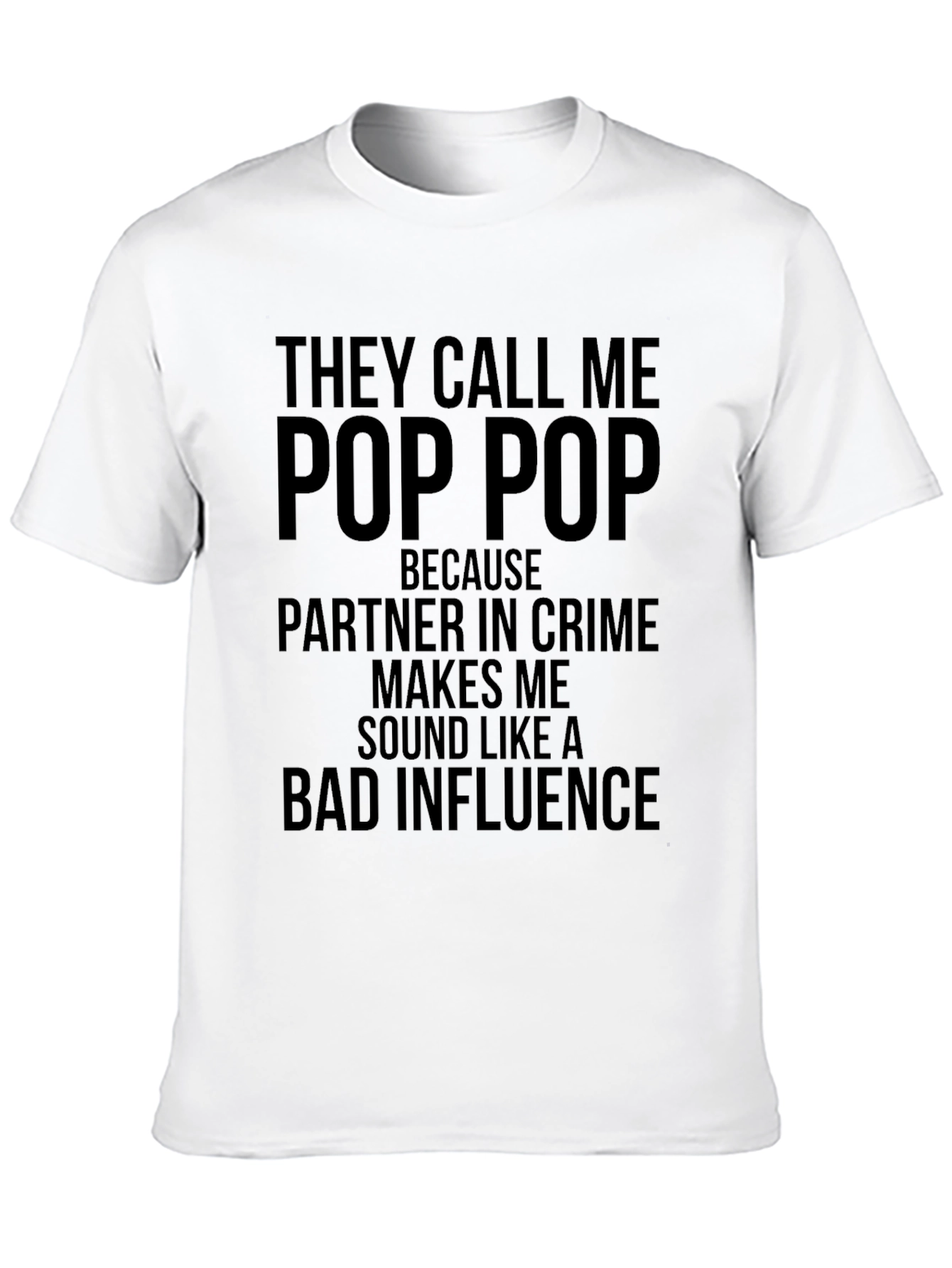 They Call Me Pop Pop Graphic T-Shirt