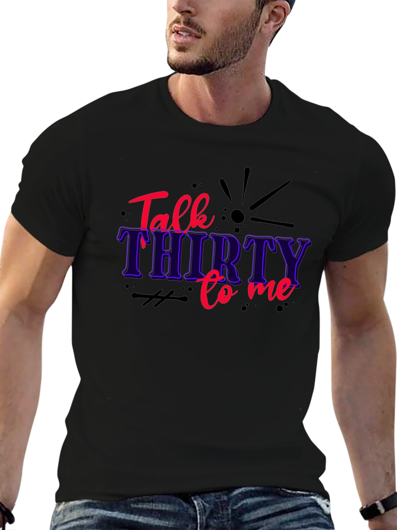 Talk Thirty to Me Funny Birthday Graphic Tee