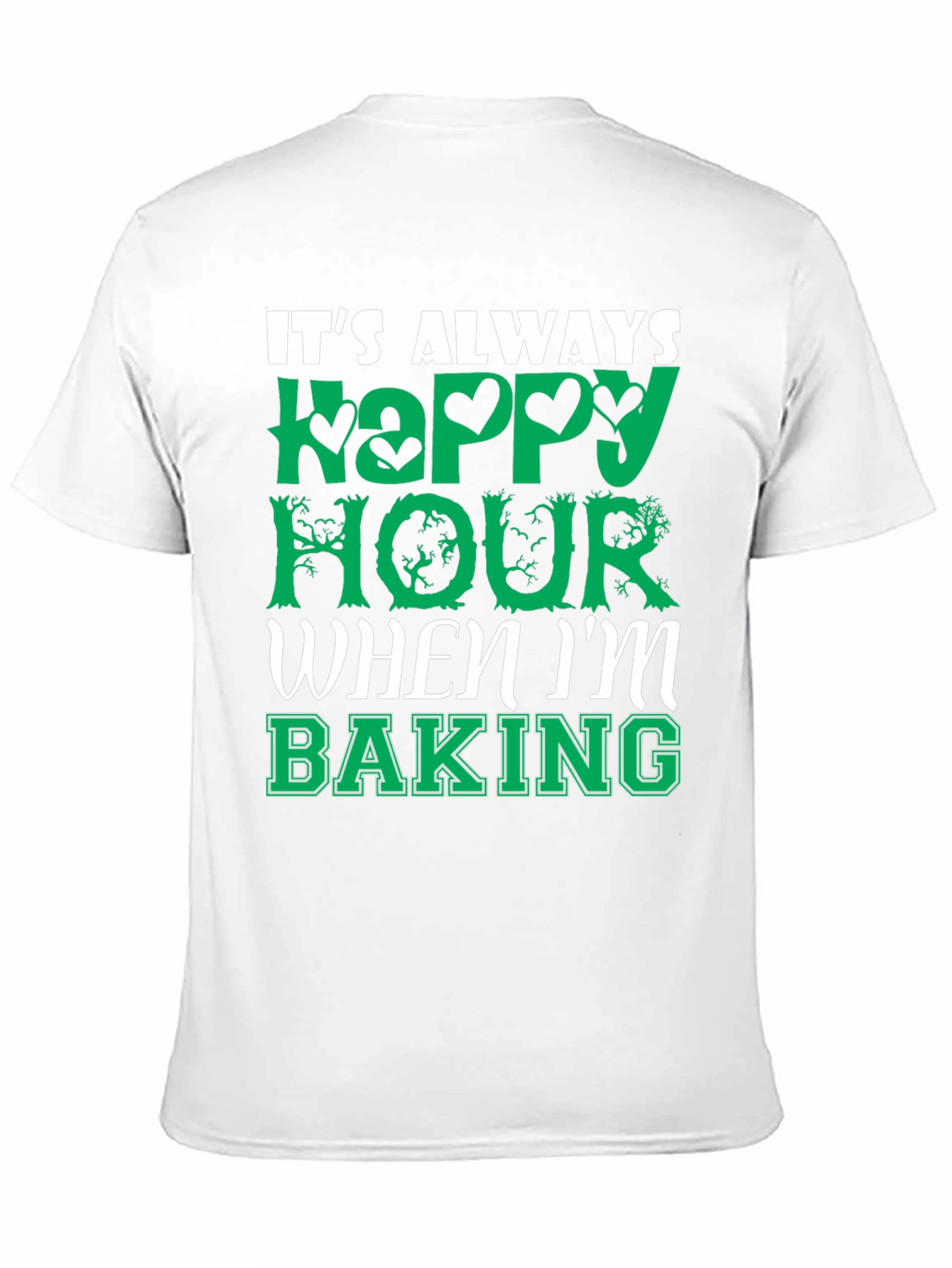 Funny Baking T-Shirt - Always Happy Hour